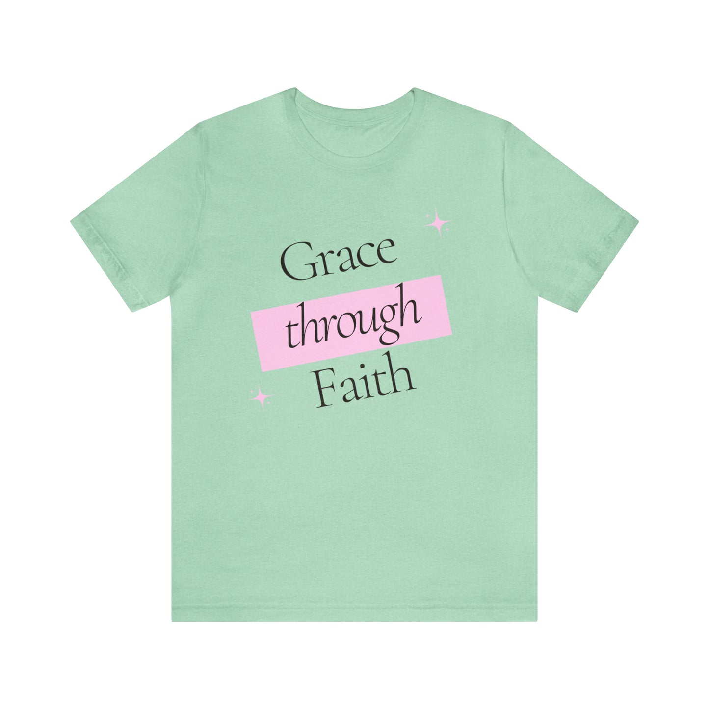 Grace Through Faith Shirt