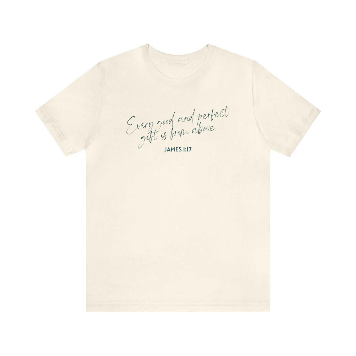 Every Good and Perfect Gift Is From Above Bible Verse Shirt