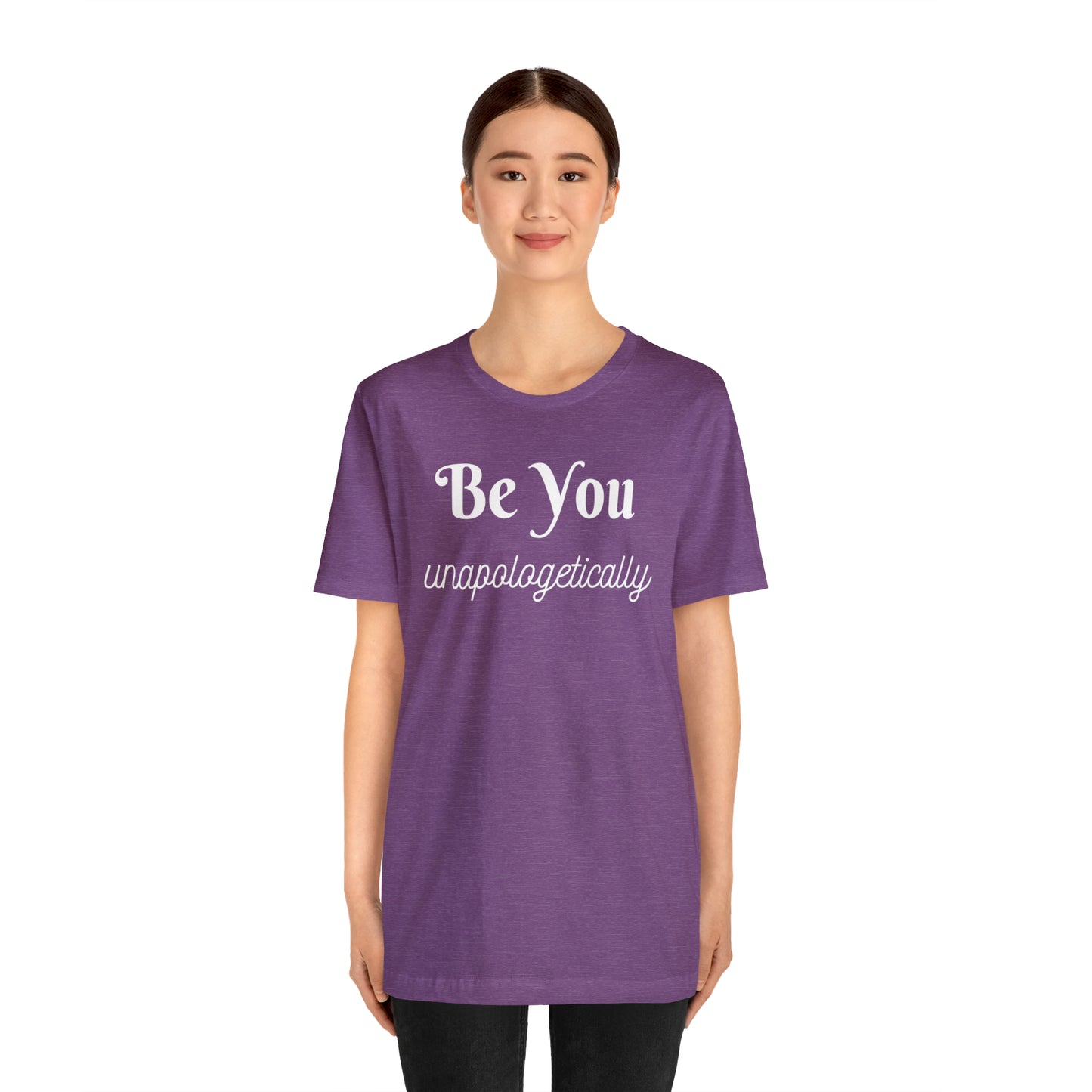 Be You Unapologetically Shirt