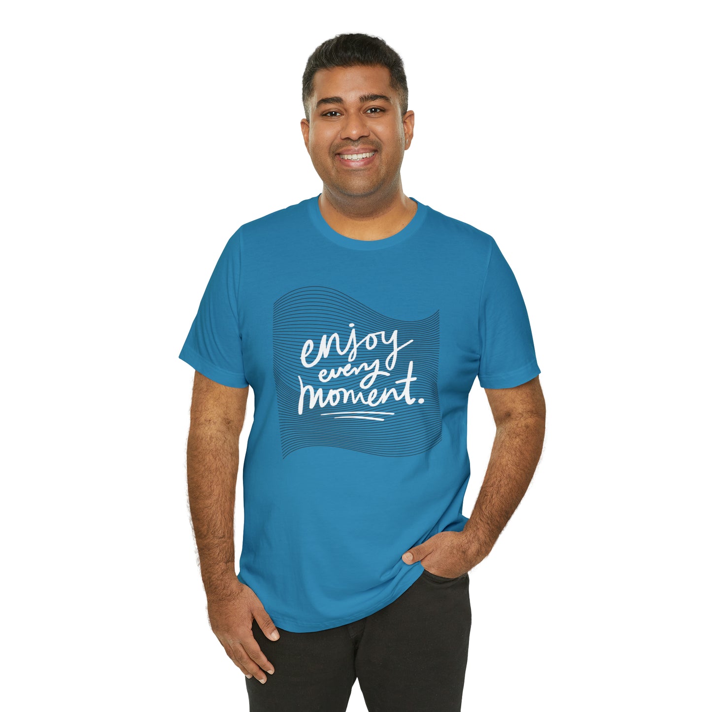 Enjoy Every Moment Shirt