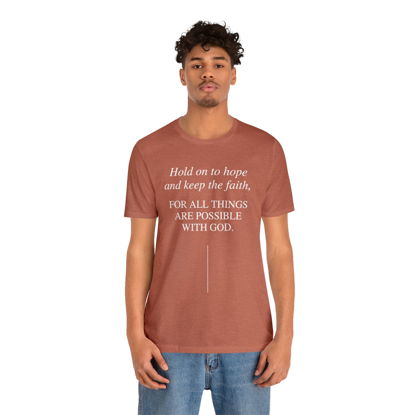 Hold On To Hope & Keep The Faith Shirt