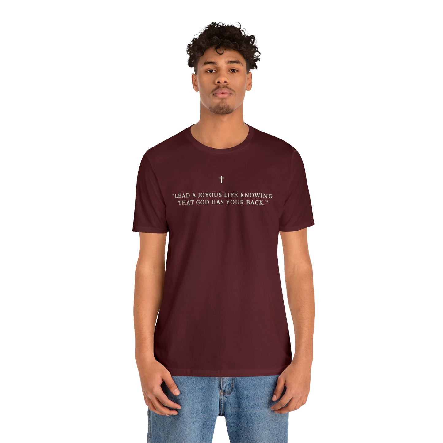 Lead A Joyous Life Knowing That God Has Your Back Shirt