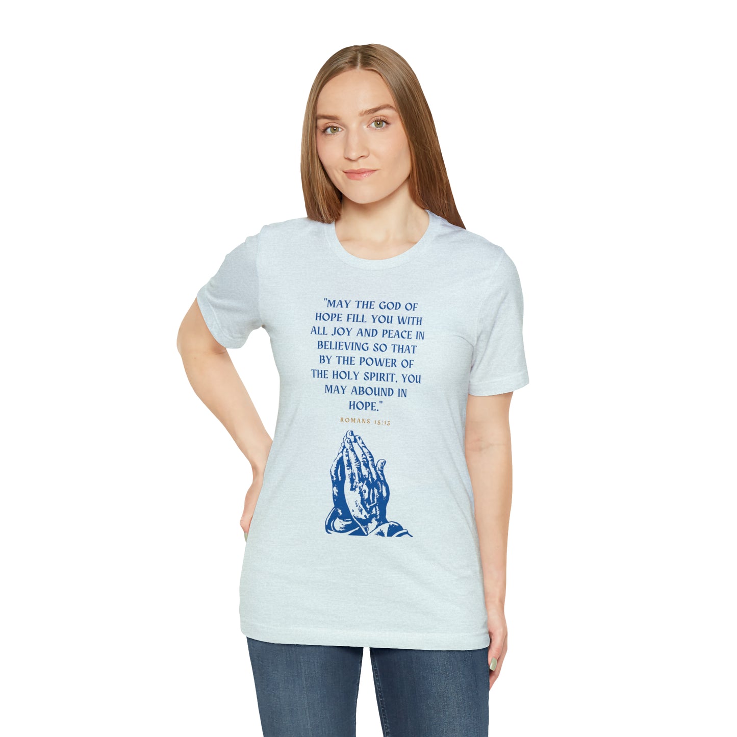 May The God of Hope Fill You With All Joy & Peace Bible Verse Shirt