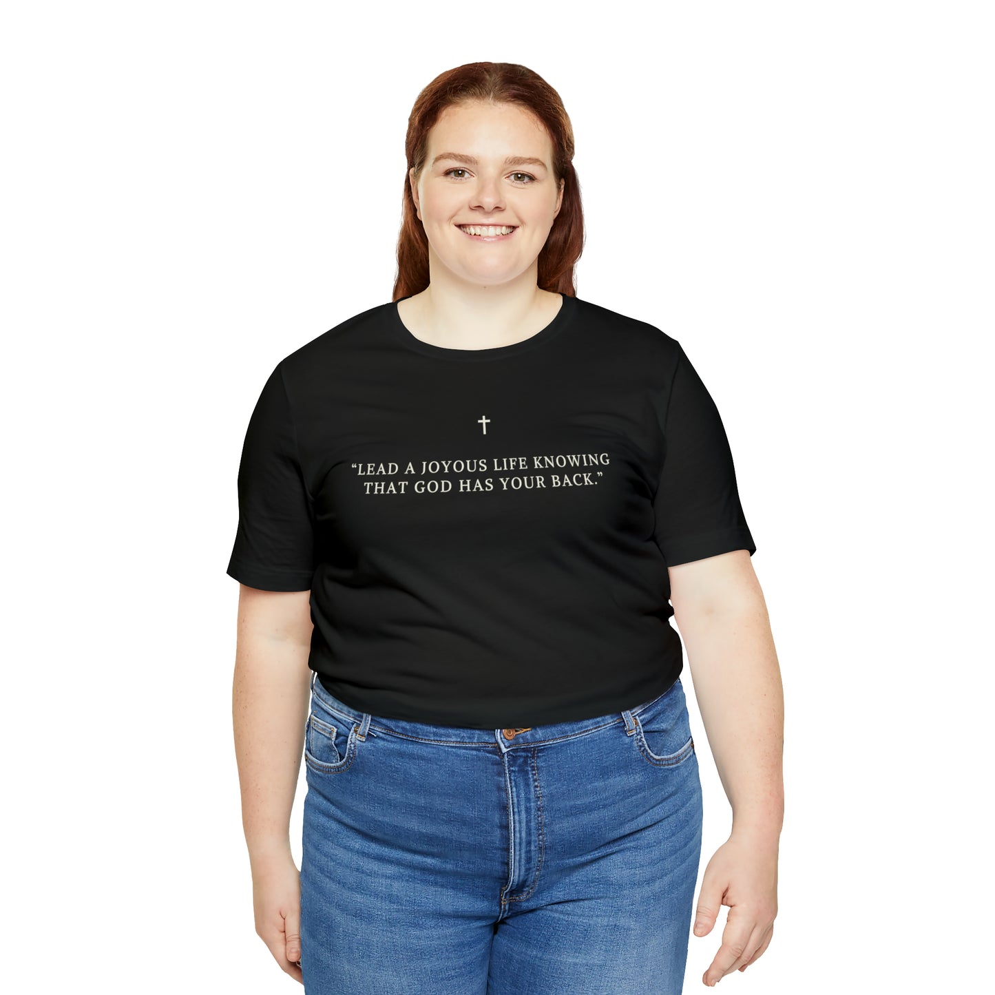 Lead A Joyous Life Knowing That God Has Your Back Shirt
