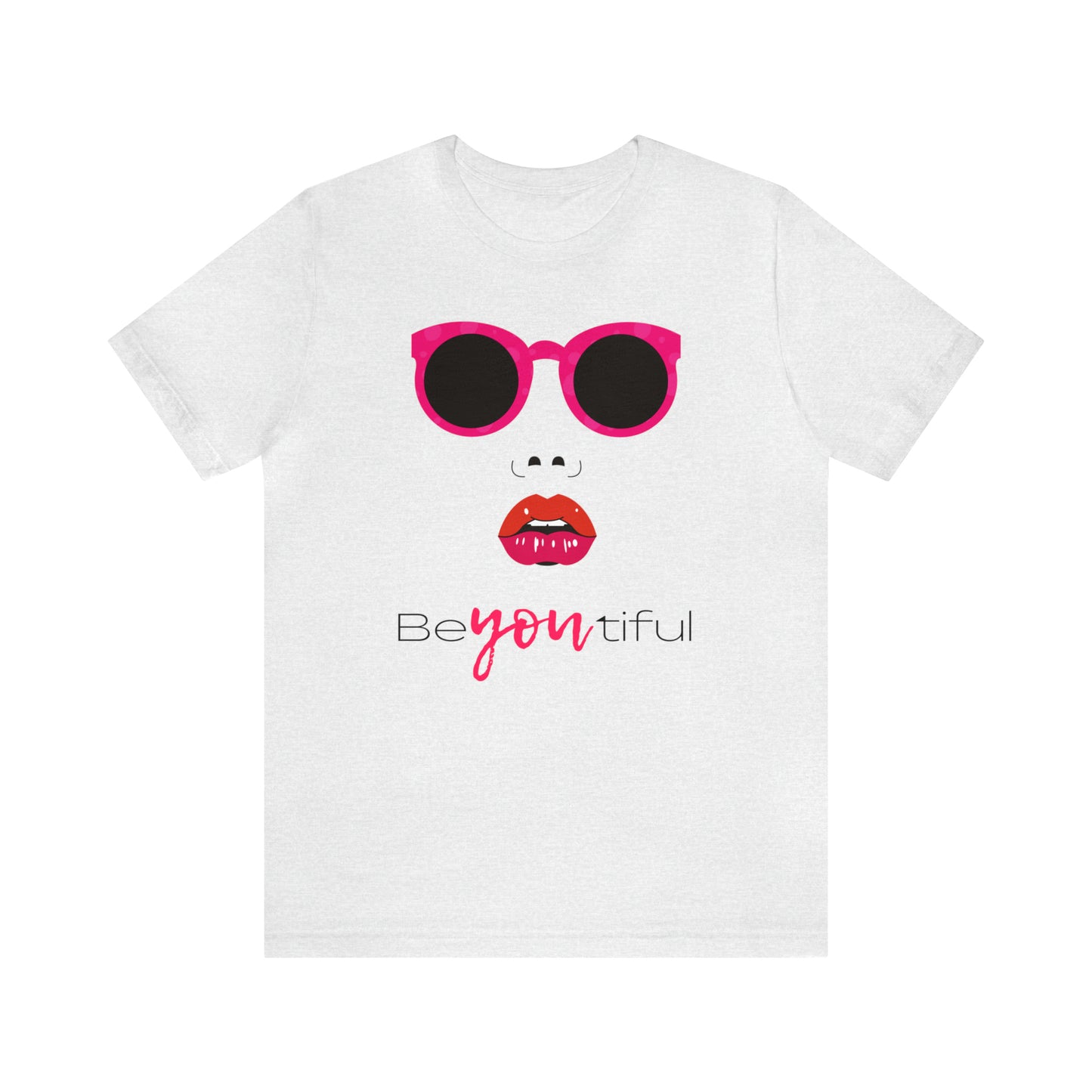 Be-You-Tiful (Beautiful) Face Shirt
