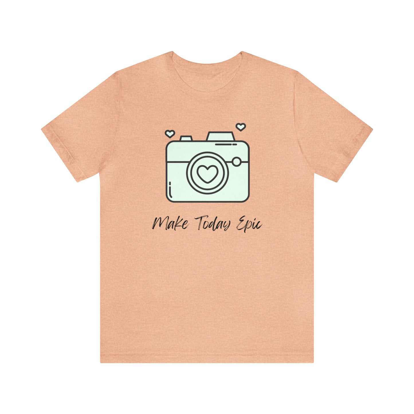 Make Today Epic Heart Camera Shirt