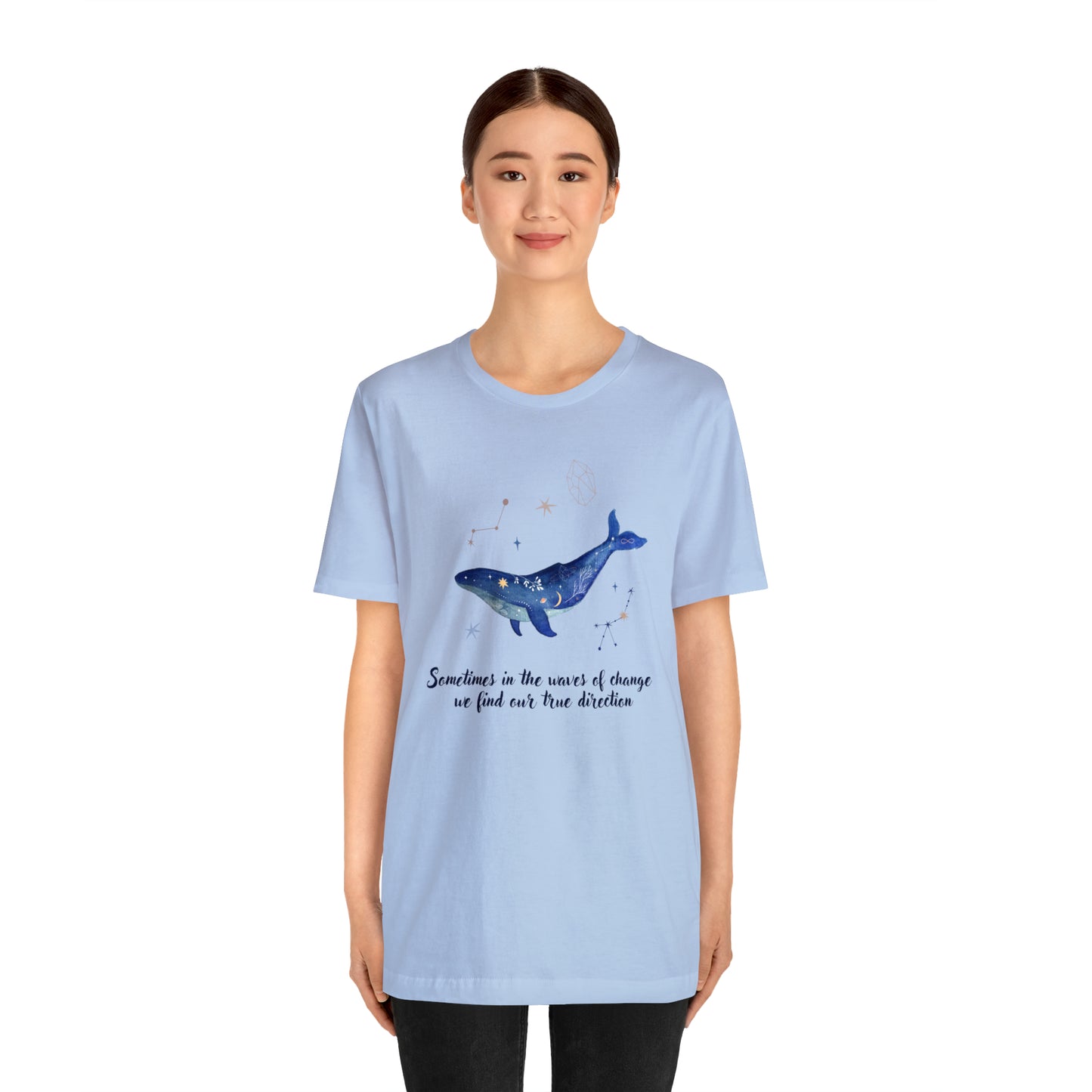 Sometimes In The Waves Of Change, We Find Our True Direction Whale Motivational Shirt