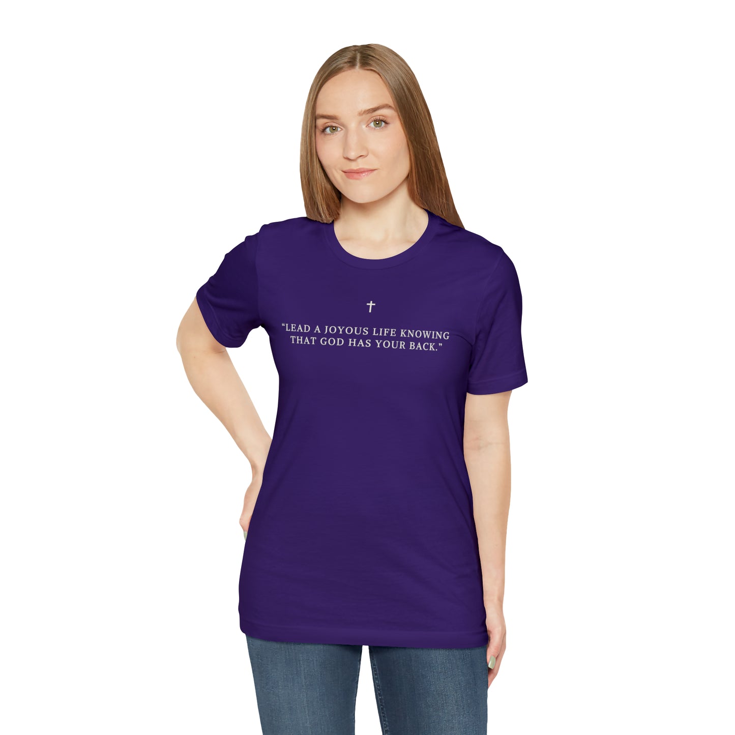 Lead A Joyous Life Knowing That God Has Your Back Shirt