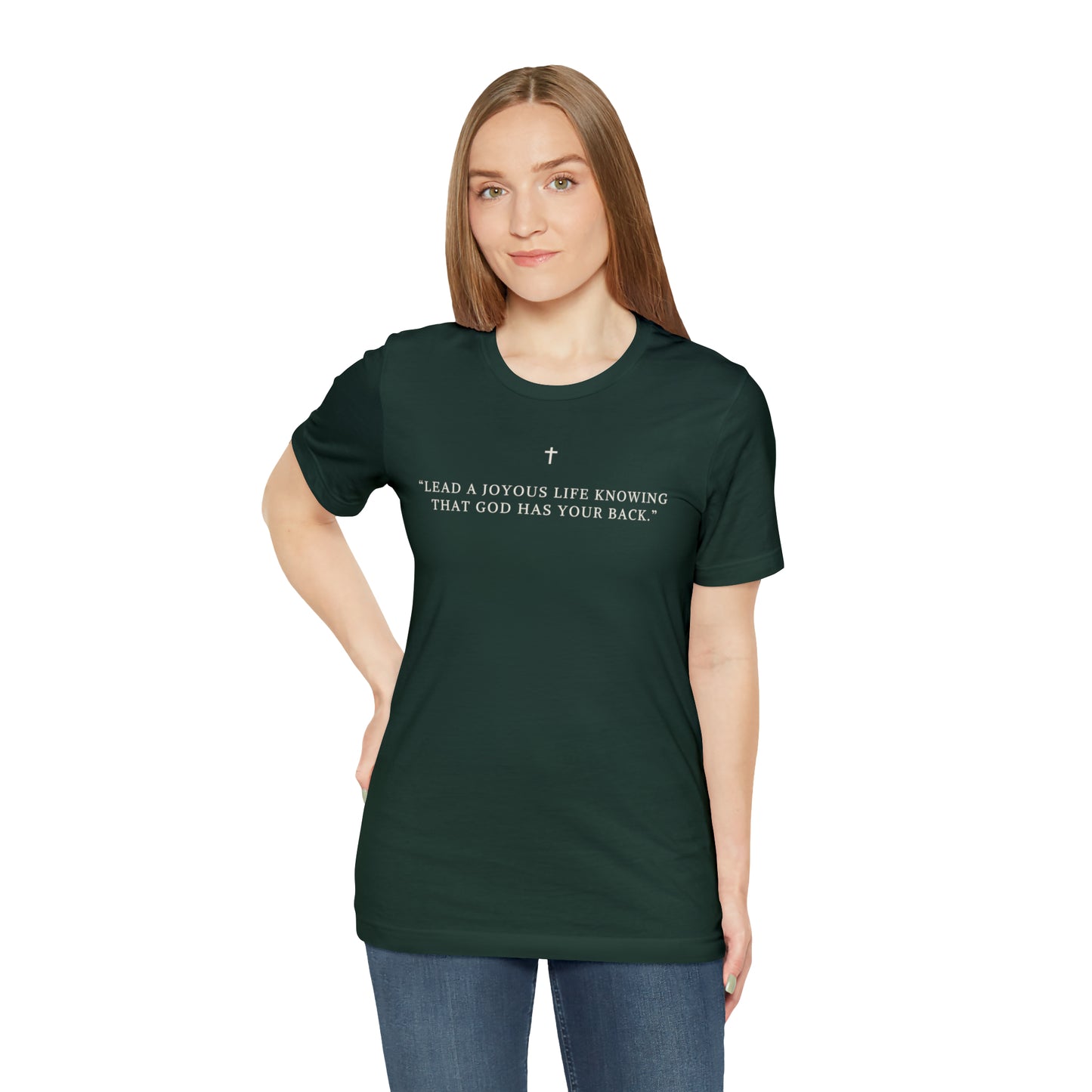 Lead A Joyous Life Knowing That God Has Your Back Shirt