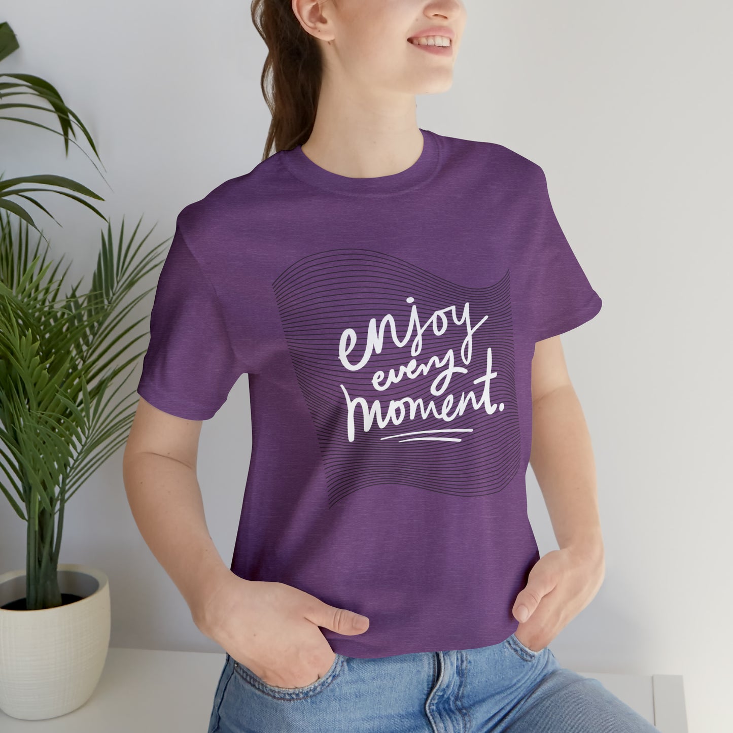Enjoy Every Moment Shirt