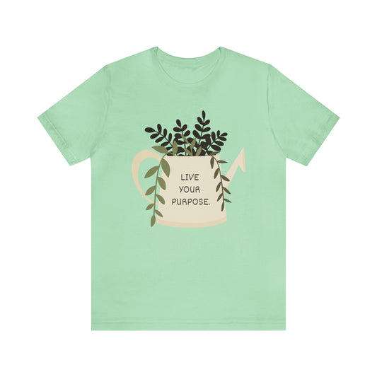 Live Your Purpose Teapot Shirt