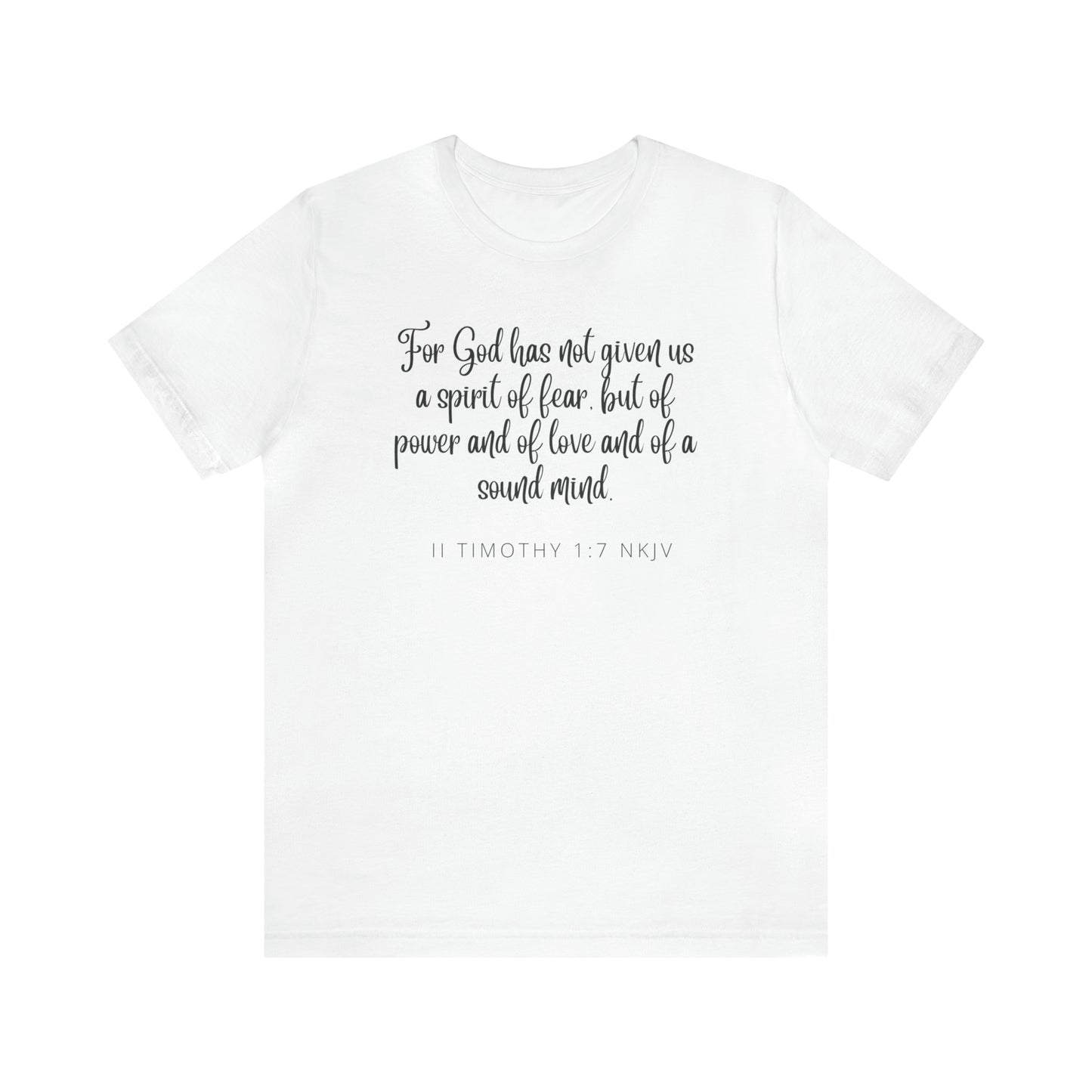 For God Has Not Given Us A Spirit Of Fear Bible Verse Shirt