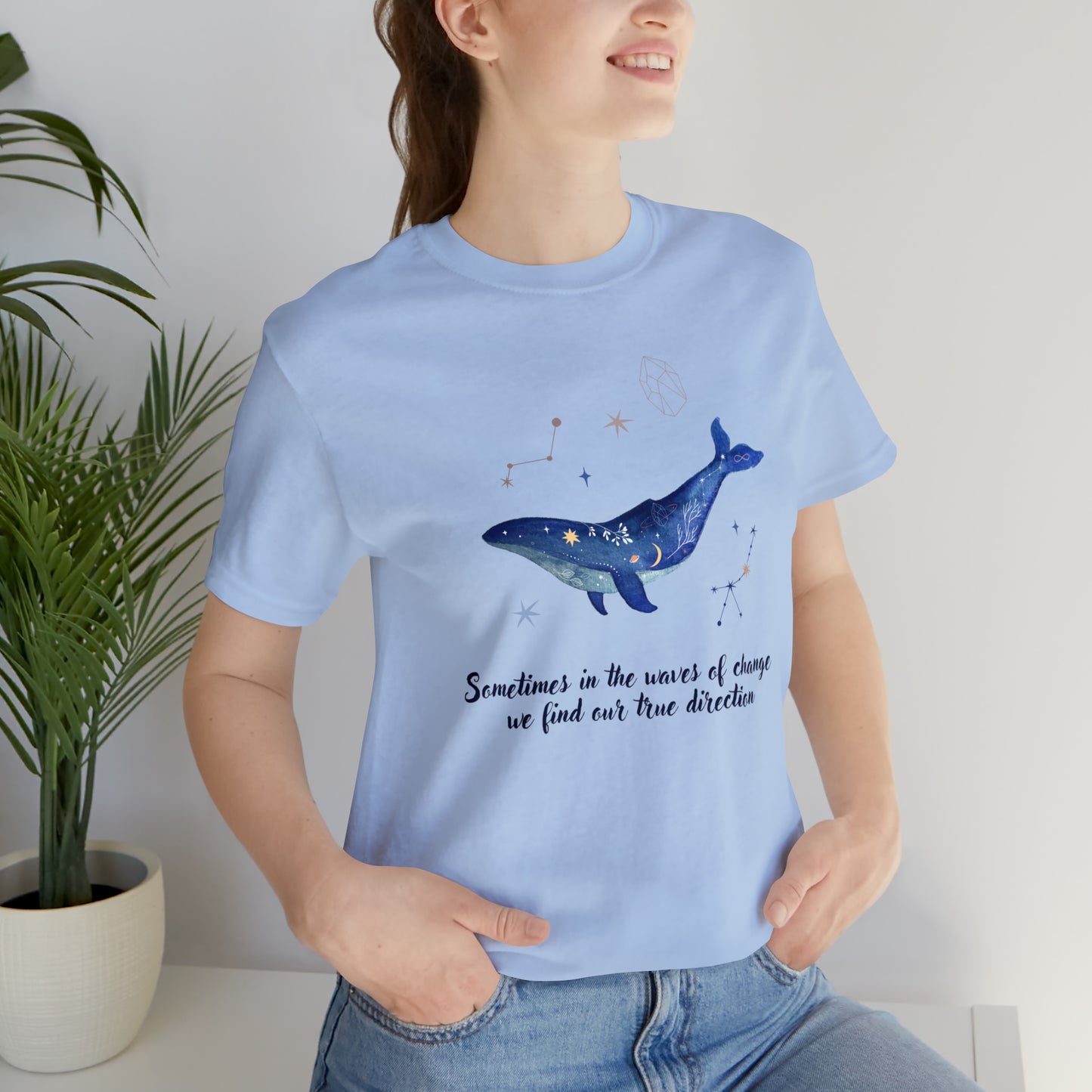 Sometimes In The Waves Of Change, We Find Our True Direction Whale Motivational Shirt