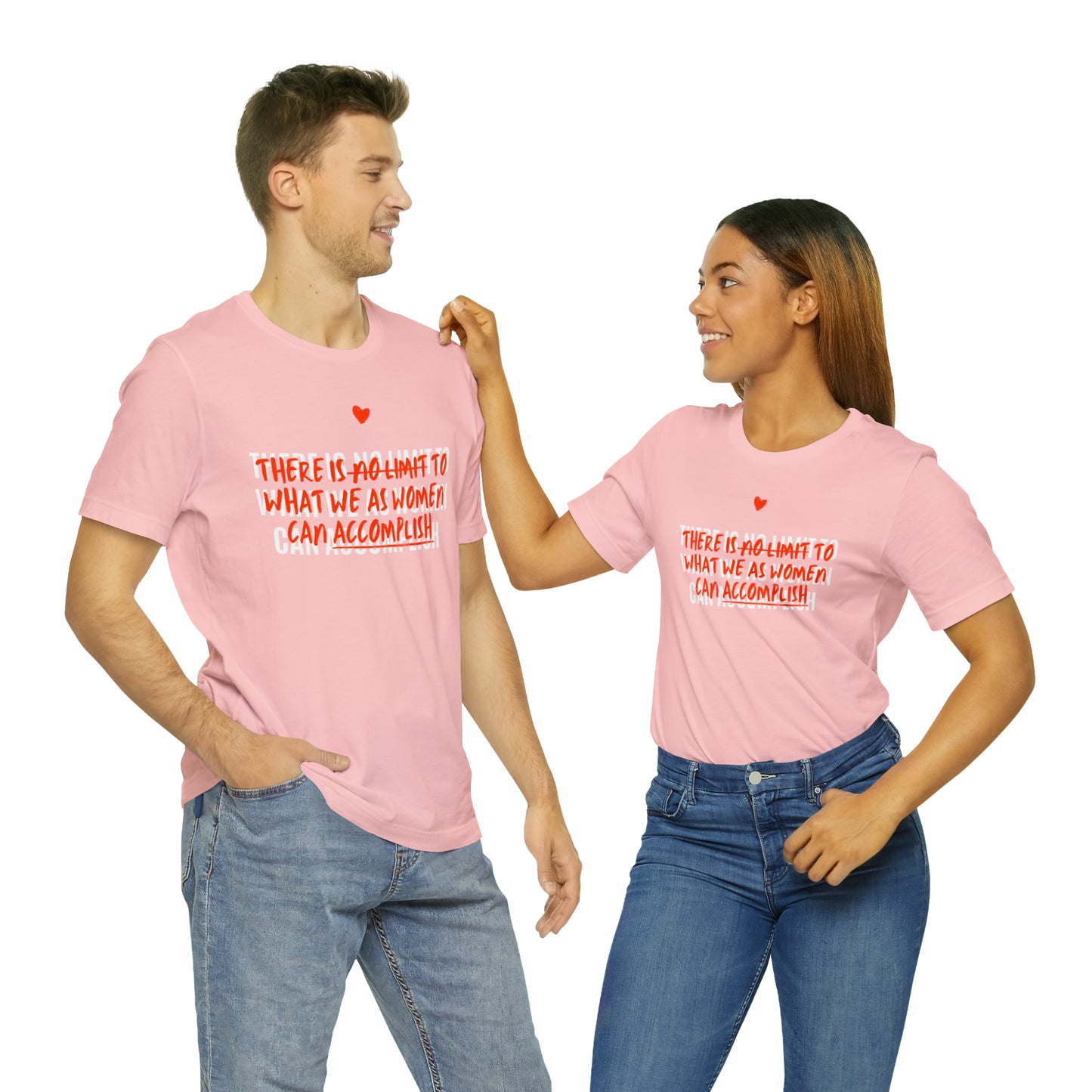 There Is No Limit To What We As Women Can Accomplish Shirt