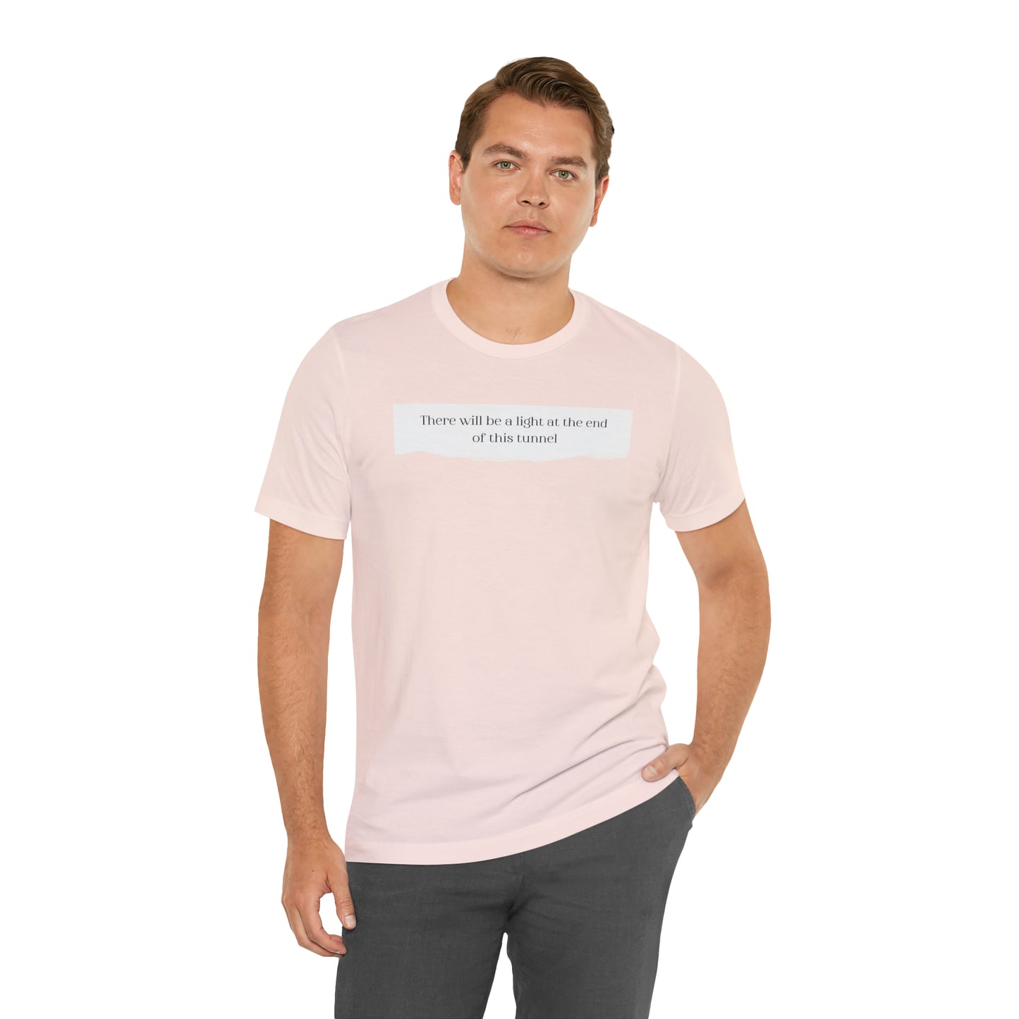 There Will Be A Light At The End Of This Tunnel Motivational Shirt