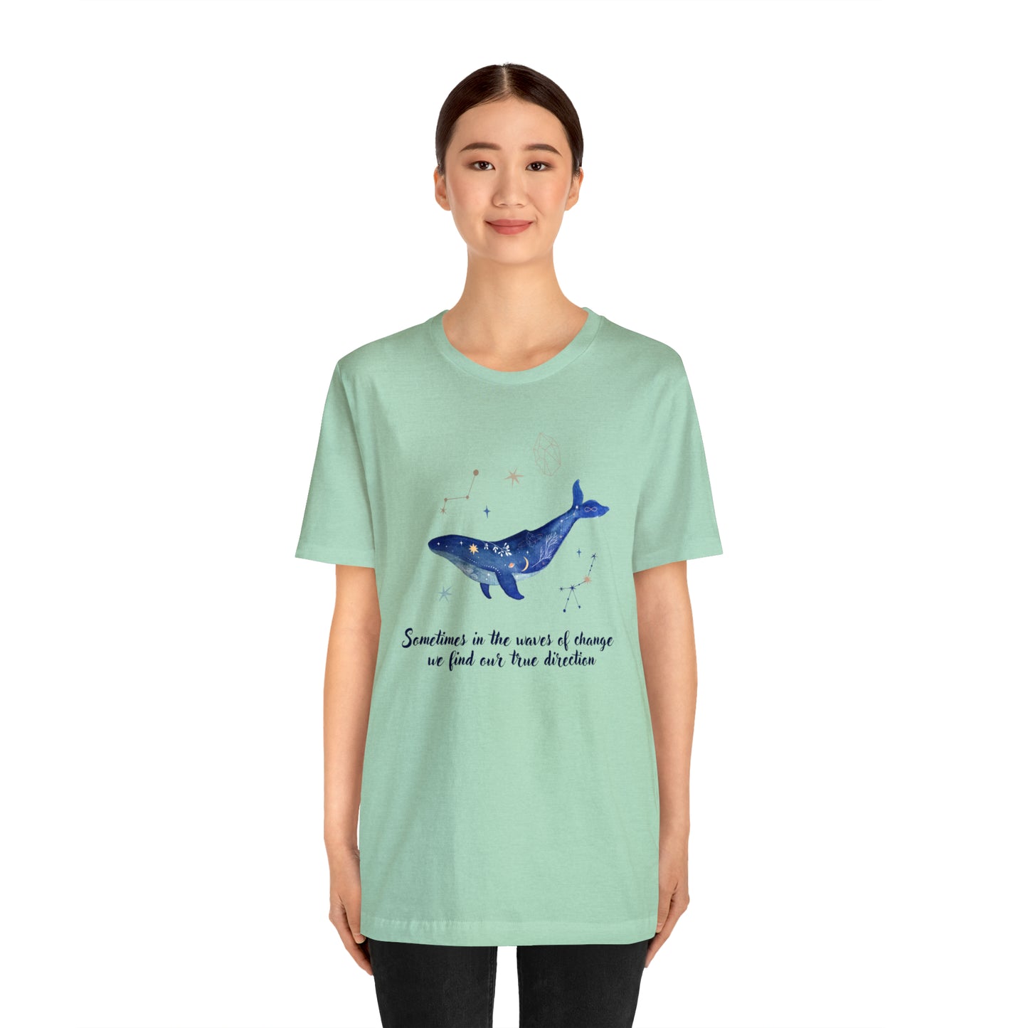 Sometimes In The Waves Of Change, We Find Our True Direction Whale Motivational Shirt