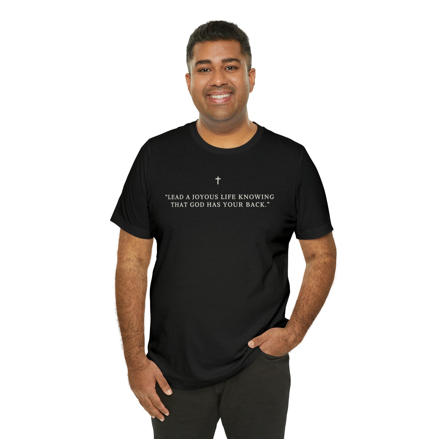 Lead A Joyous Life Knowing That God Has Your Back Shirt