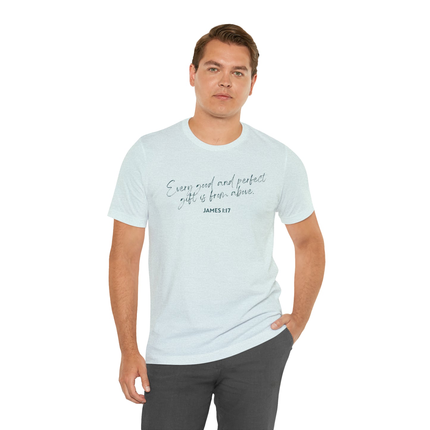 Every Good and Perfect Gift Is From Above Bible Verse Shirt