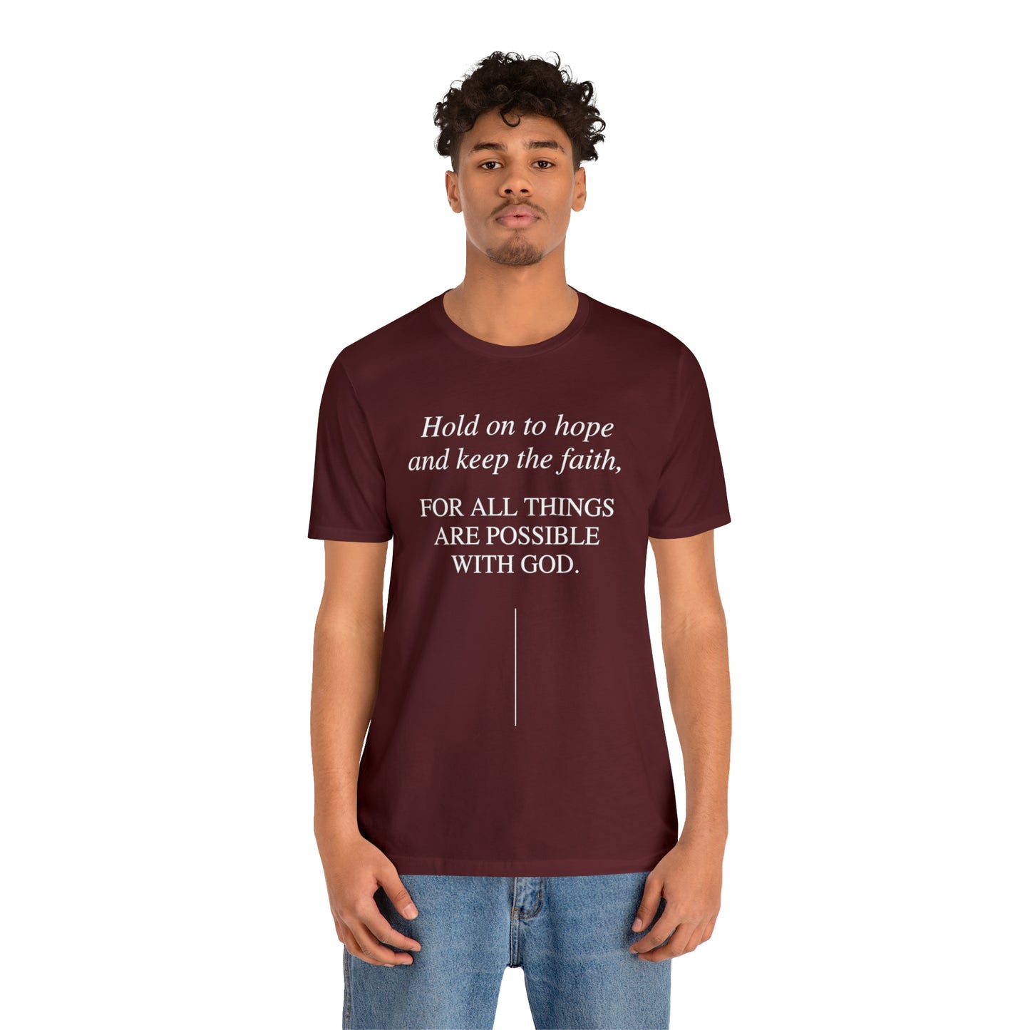 Hold On To Hope & Keep The Faith Shirt