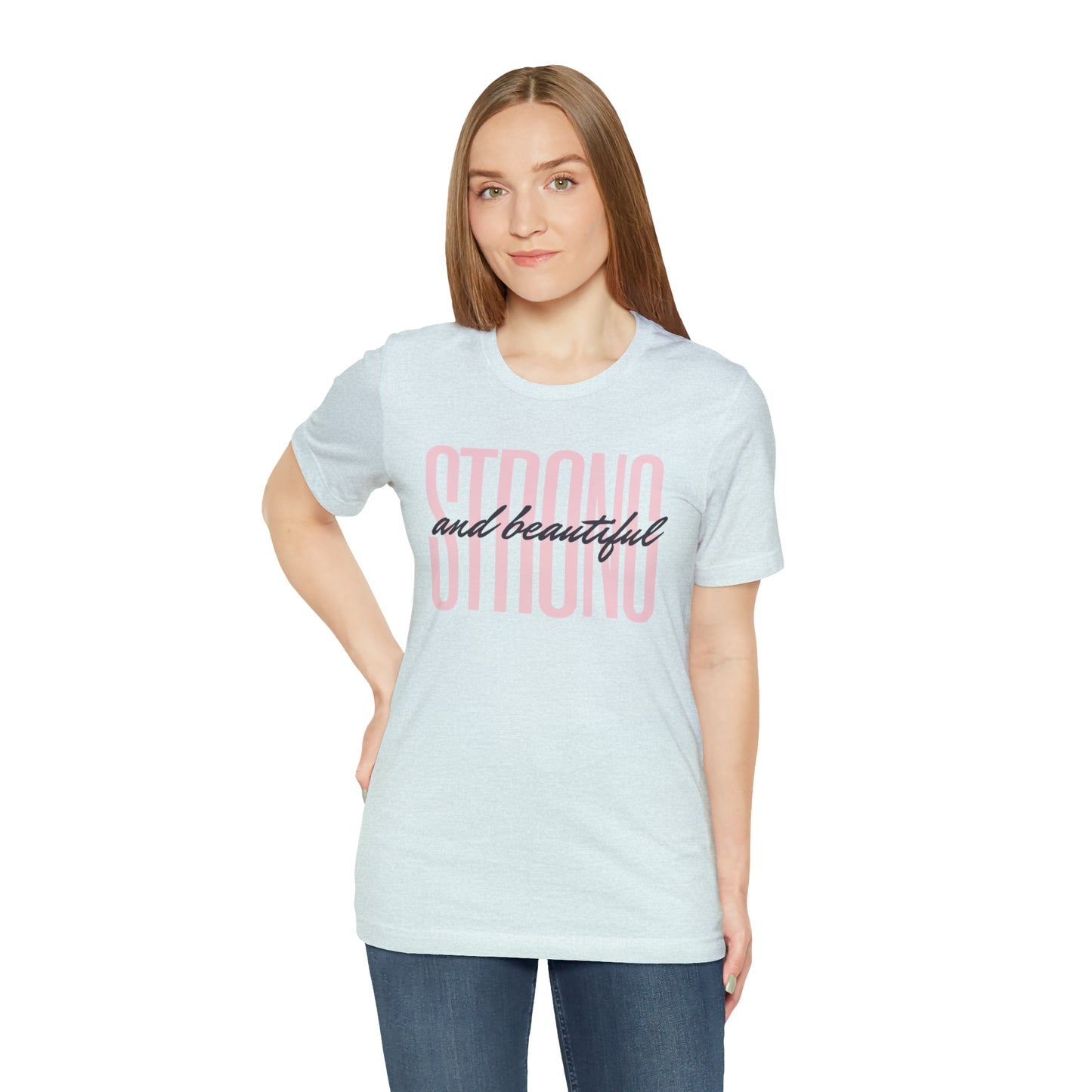 Strong & Beautiful Empowerment Shirt