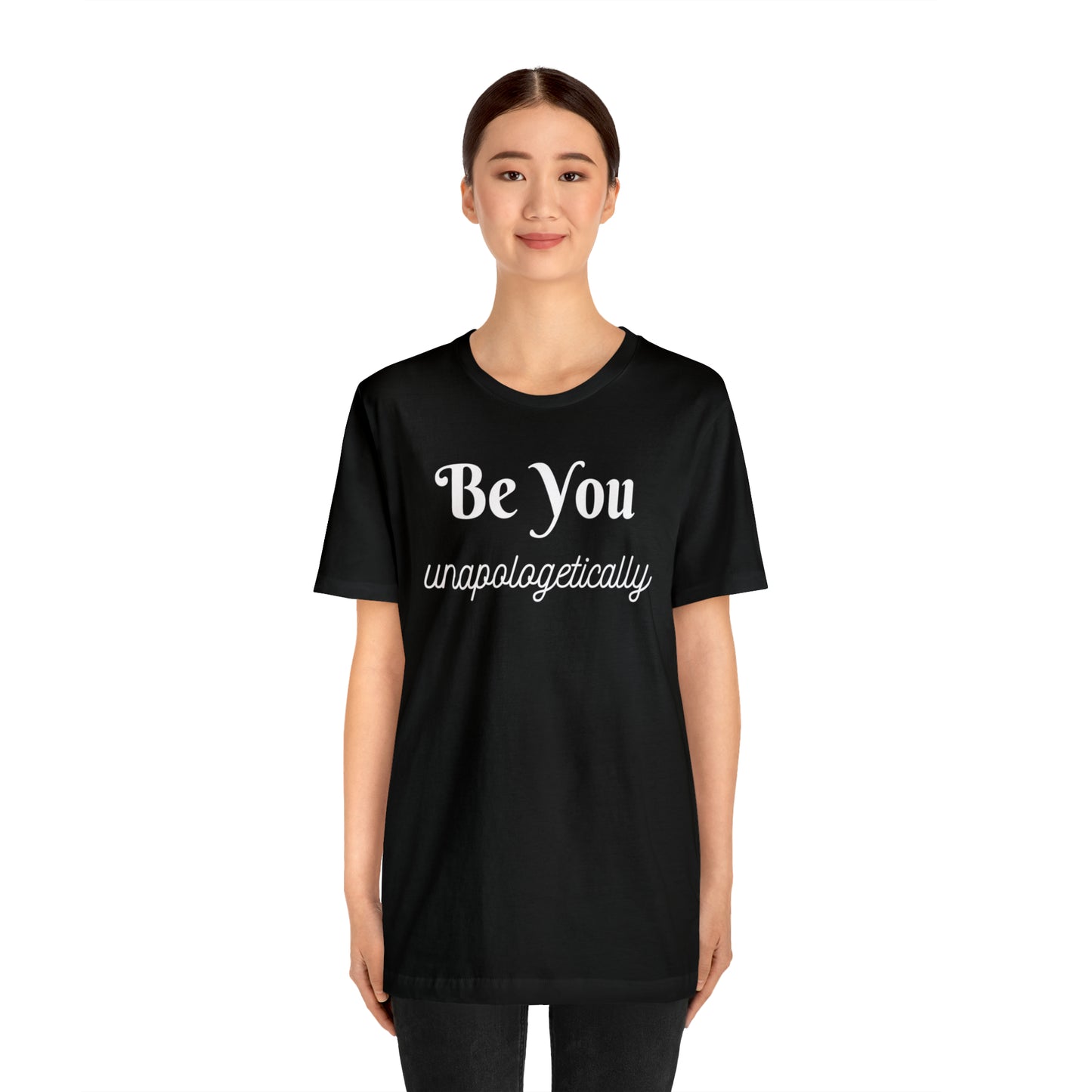 Be You Unapologetically Shirt