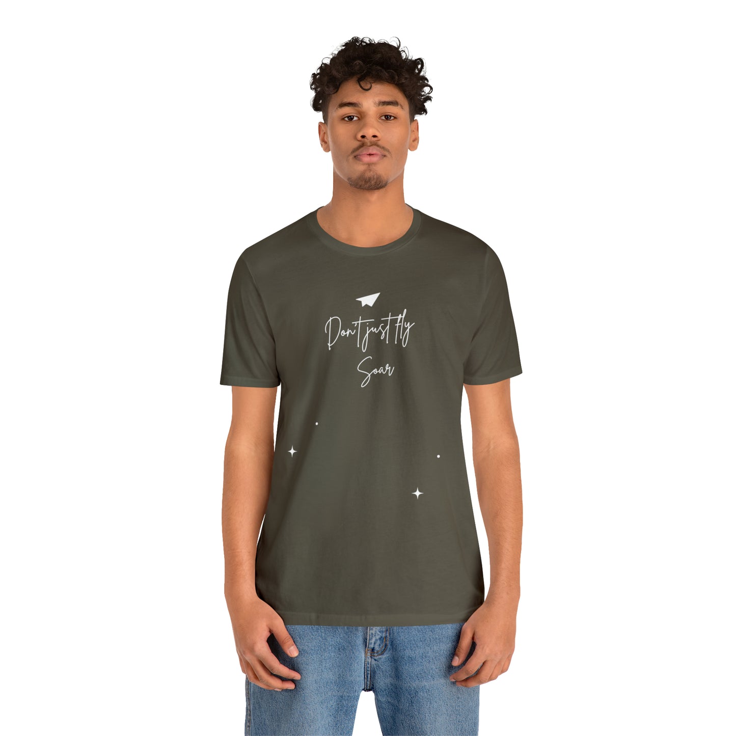 Don't Just Fly, Soar Motivational Shirt