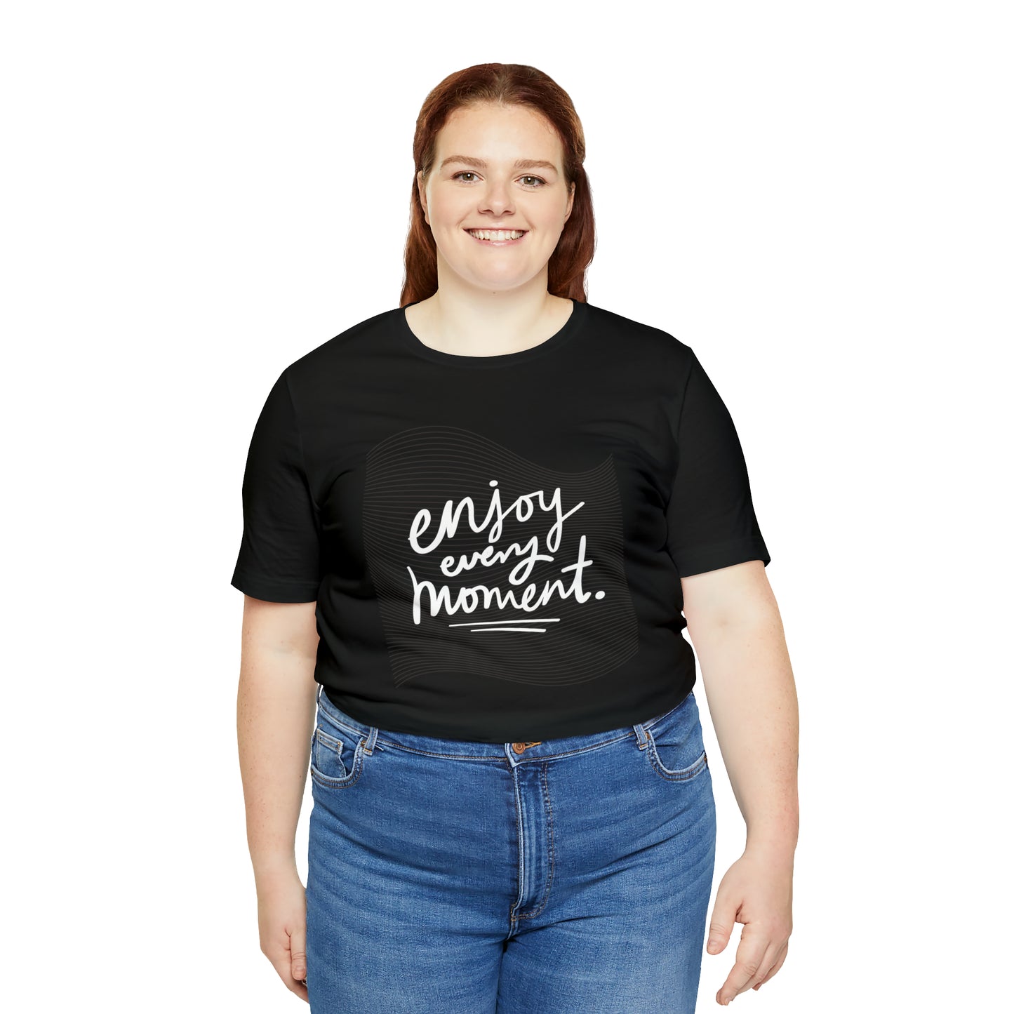 Enjoy Every Moment Shirt