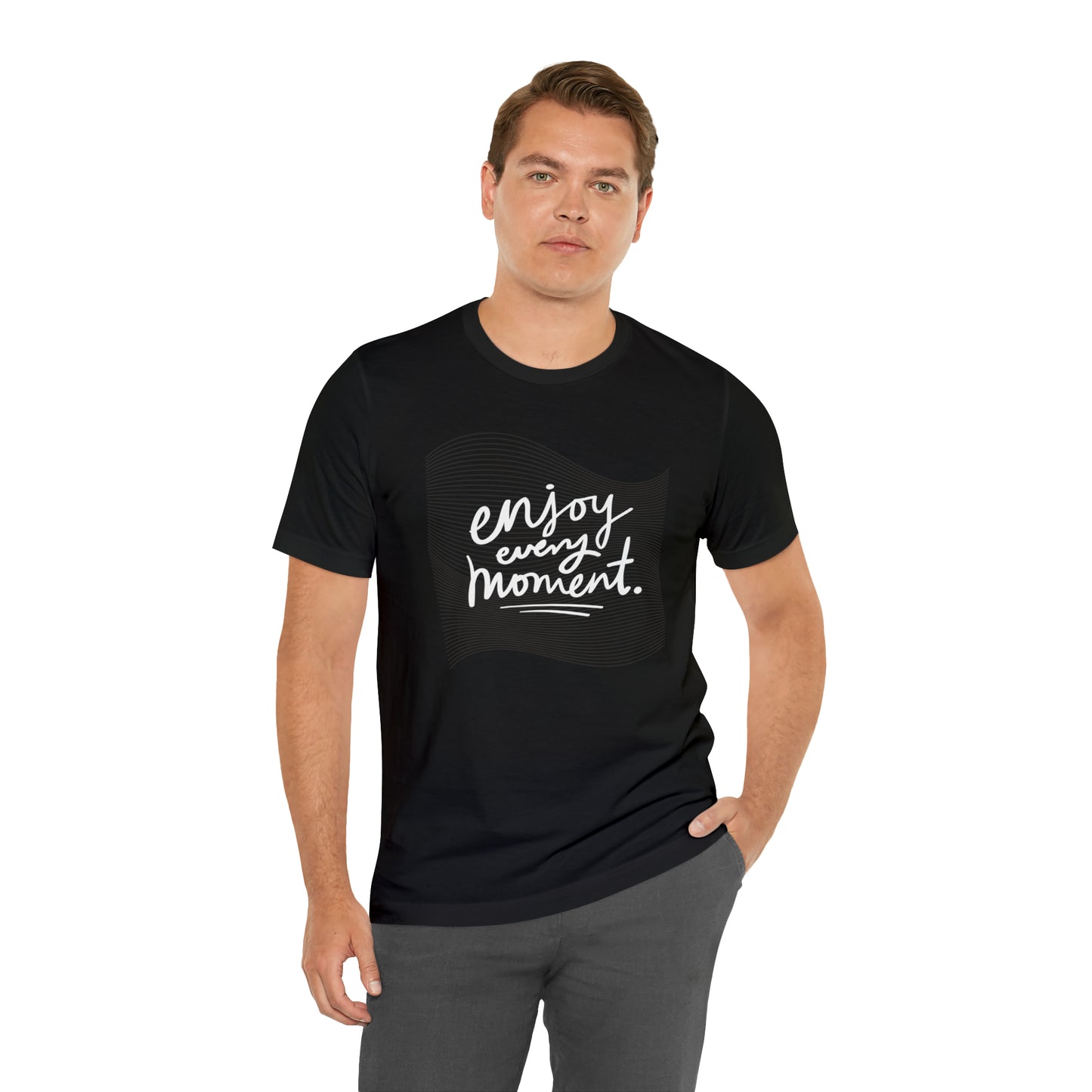 Enjoy Every Moment Shirt