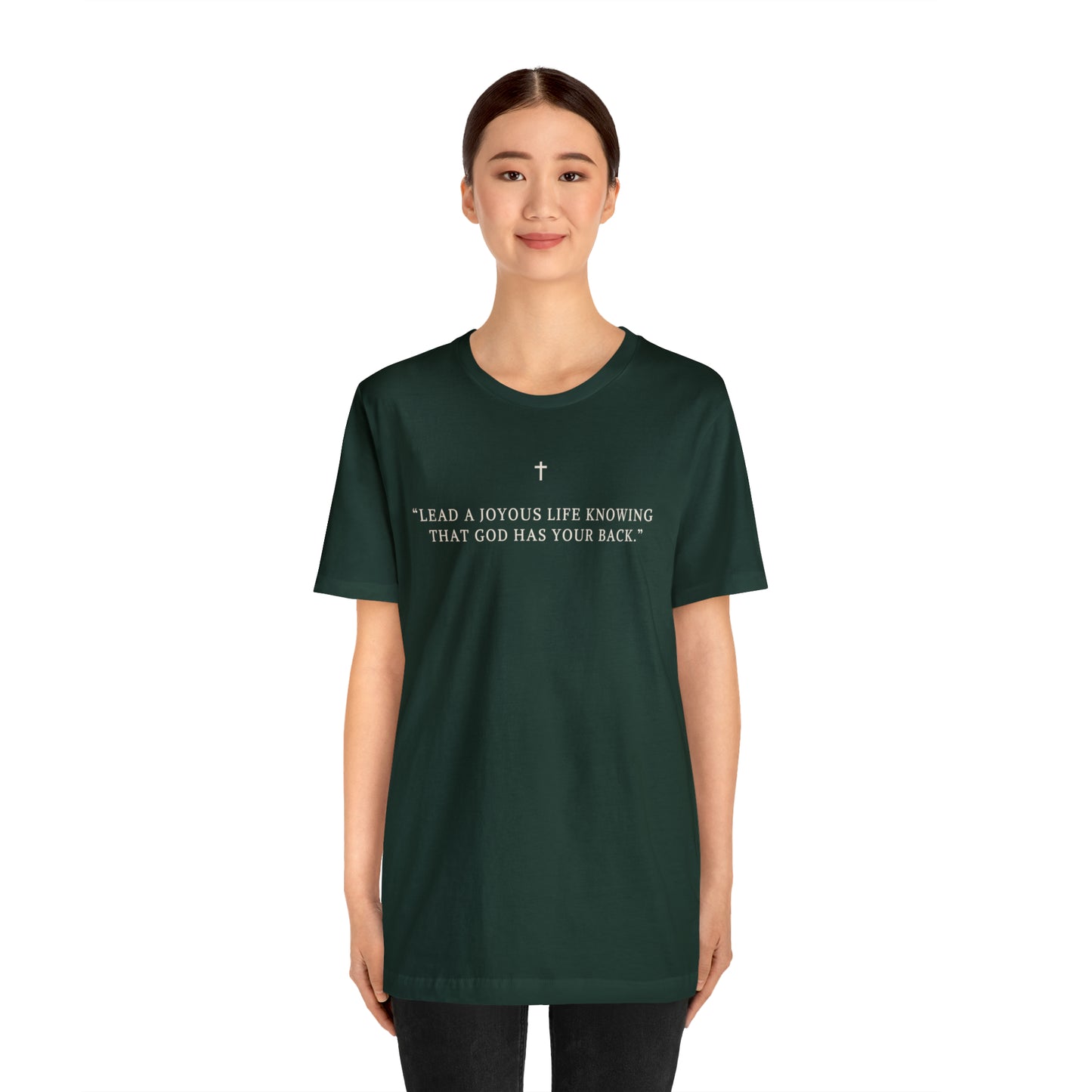 Lead A Joyous Life Knowing That God Has Your Back Shirt