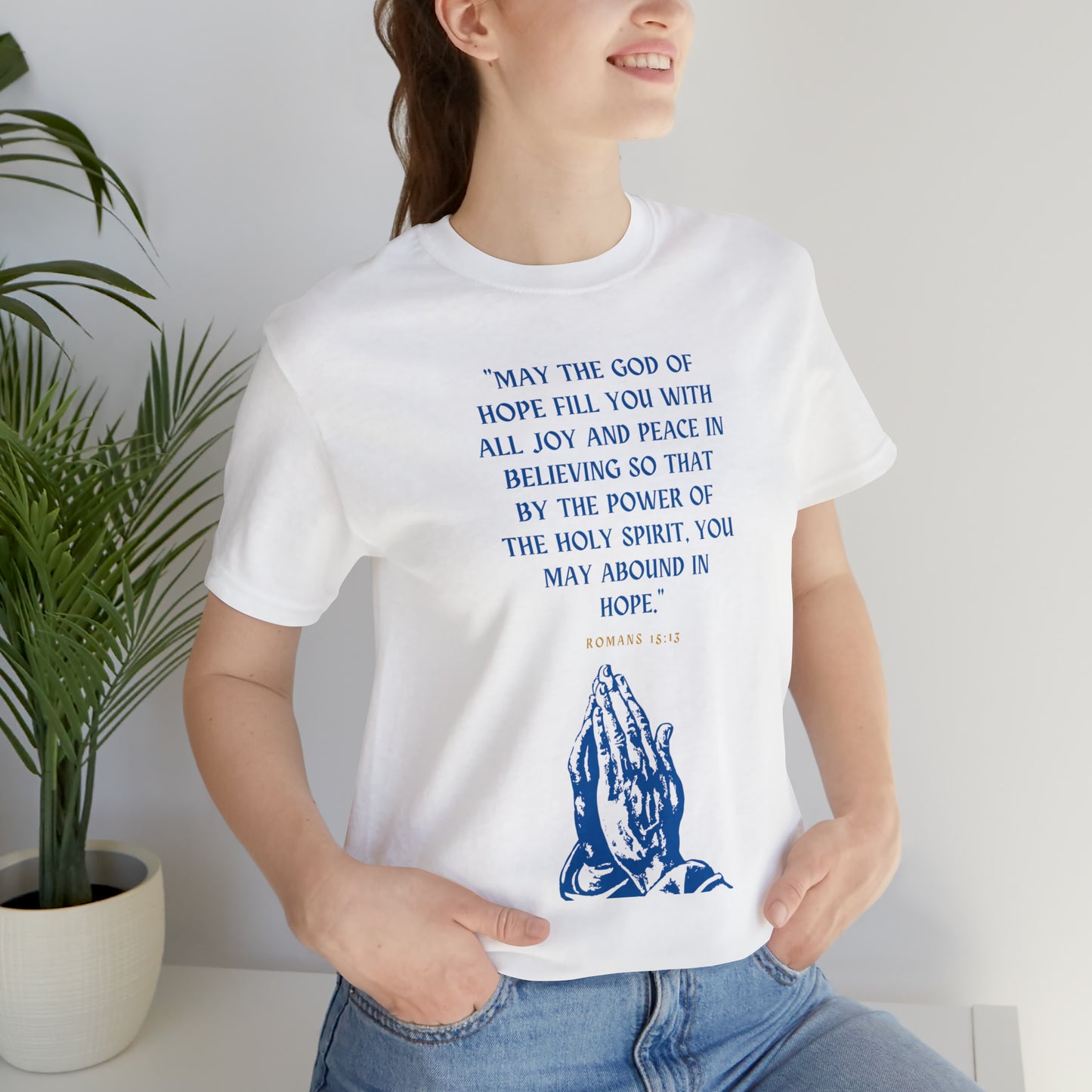 May The God of Hope Fill You With All Joy & Peace Bible Verse Shirt