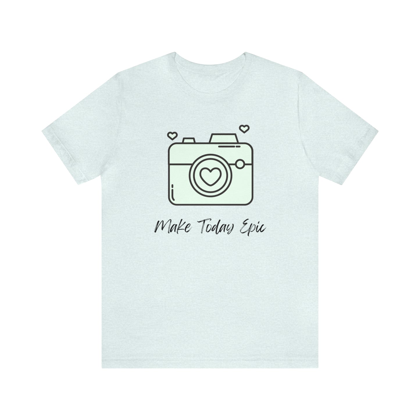 Make Today Epic Heart Camera Shirt