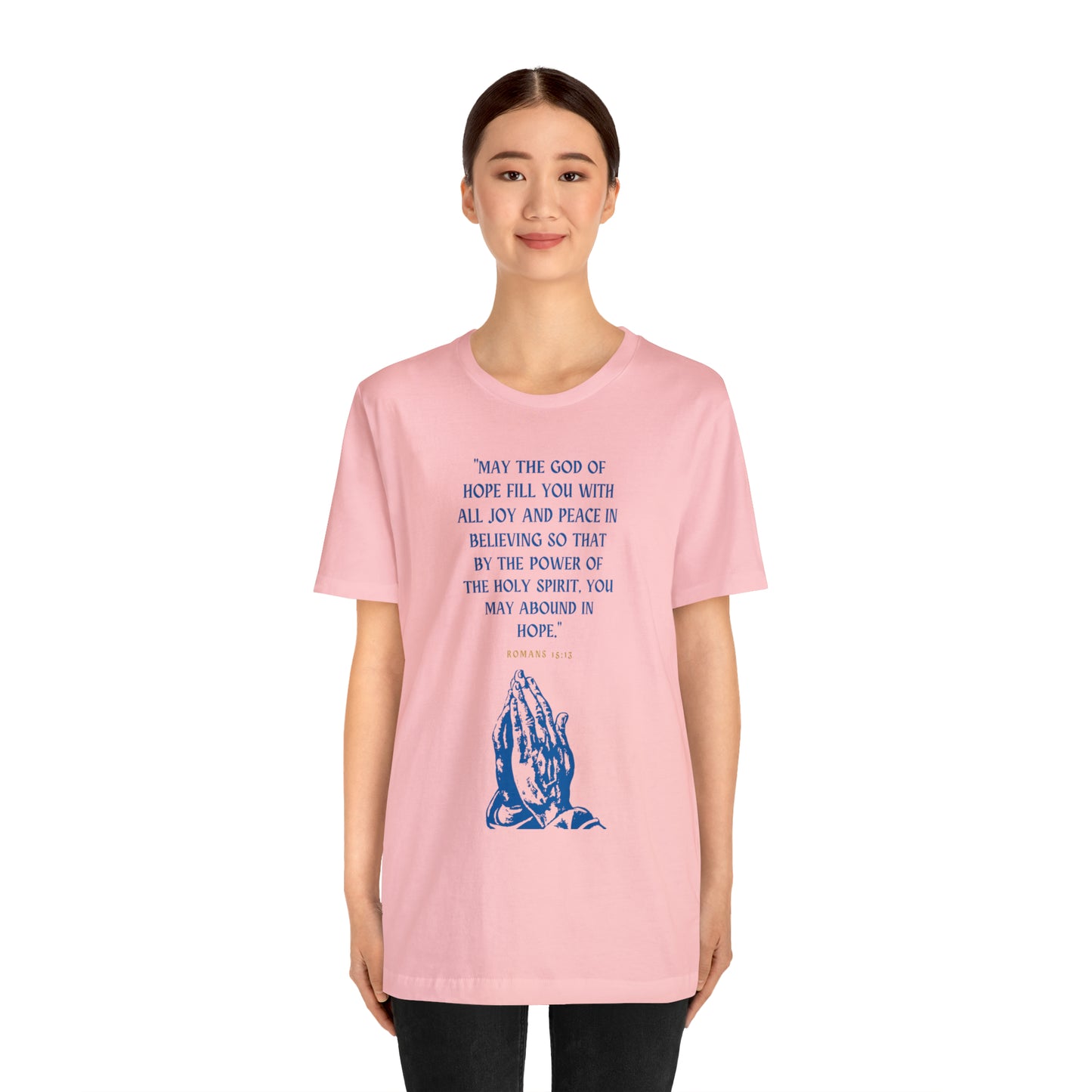 May The God of Hope Fill You With All Joy & Peace Bible Verse Shirt