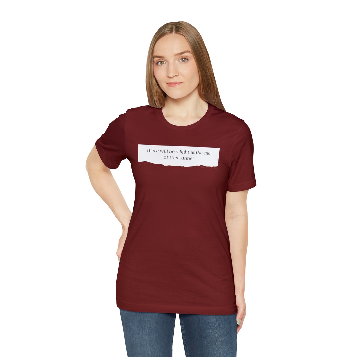 There Will Be A Light At The End Of This Tunnel Motivational Shirt