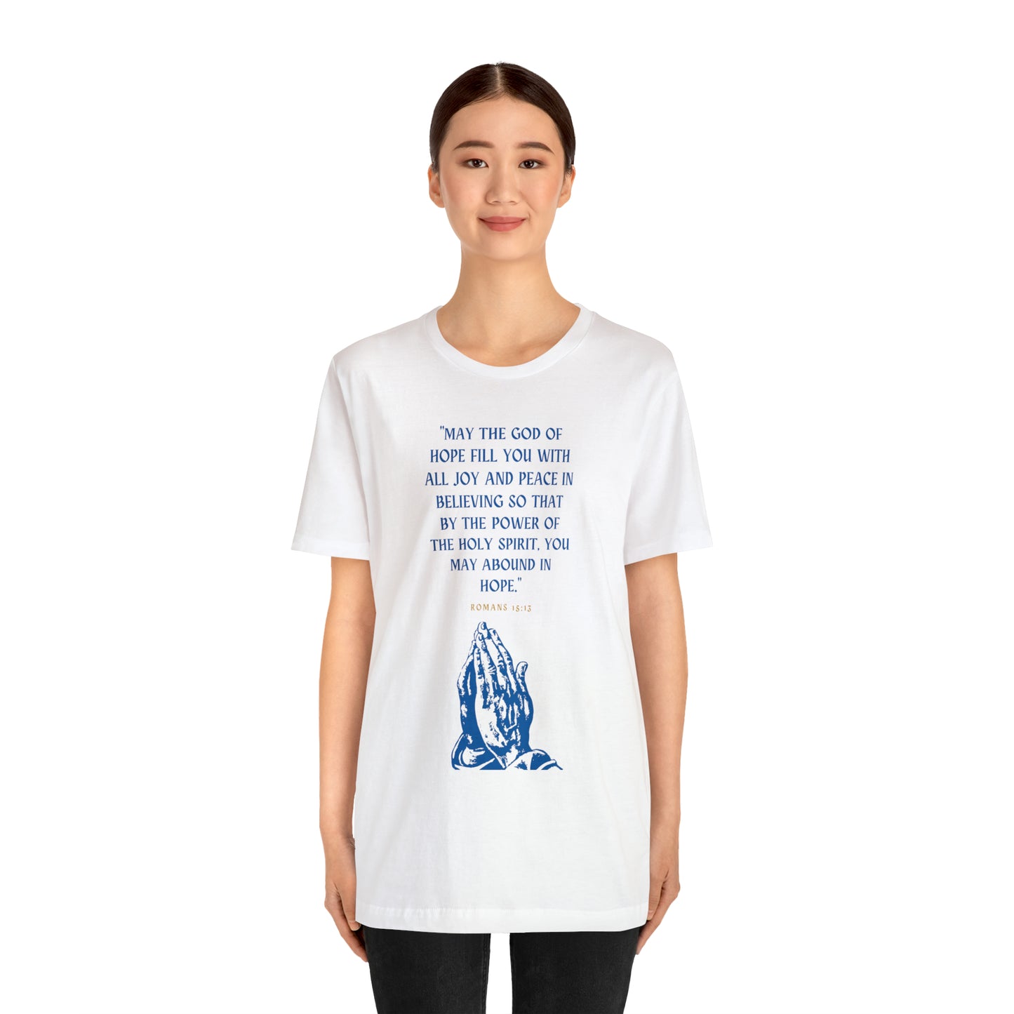 May The God of Hope Fill You With All Joy & Peace Bible Verse Shirt