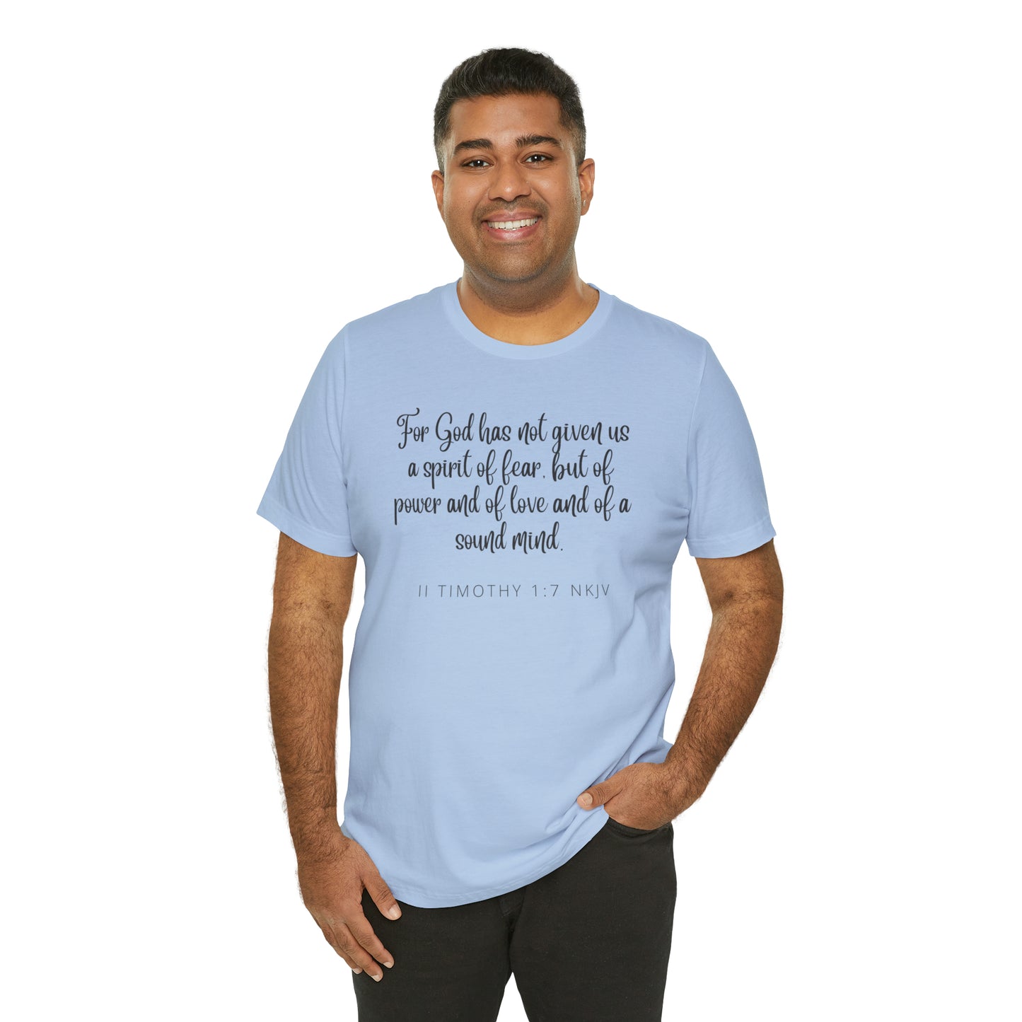 For God Has Not Given Us A Spirit Of Fear Bible Verse Shirt