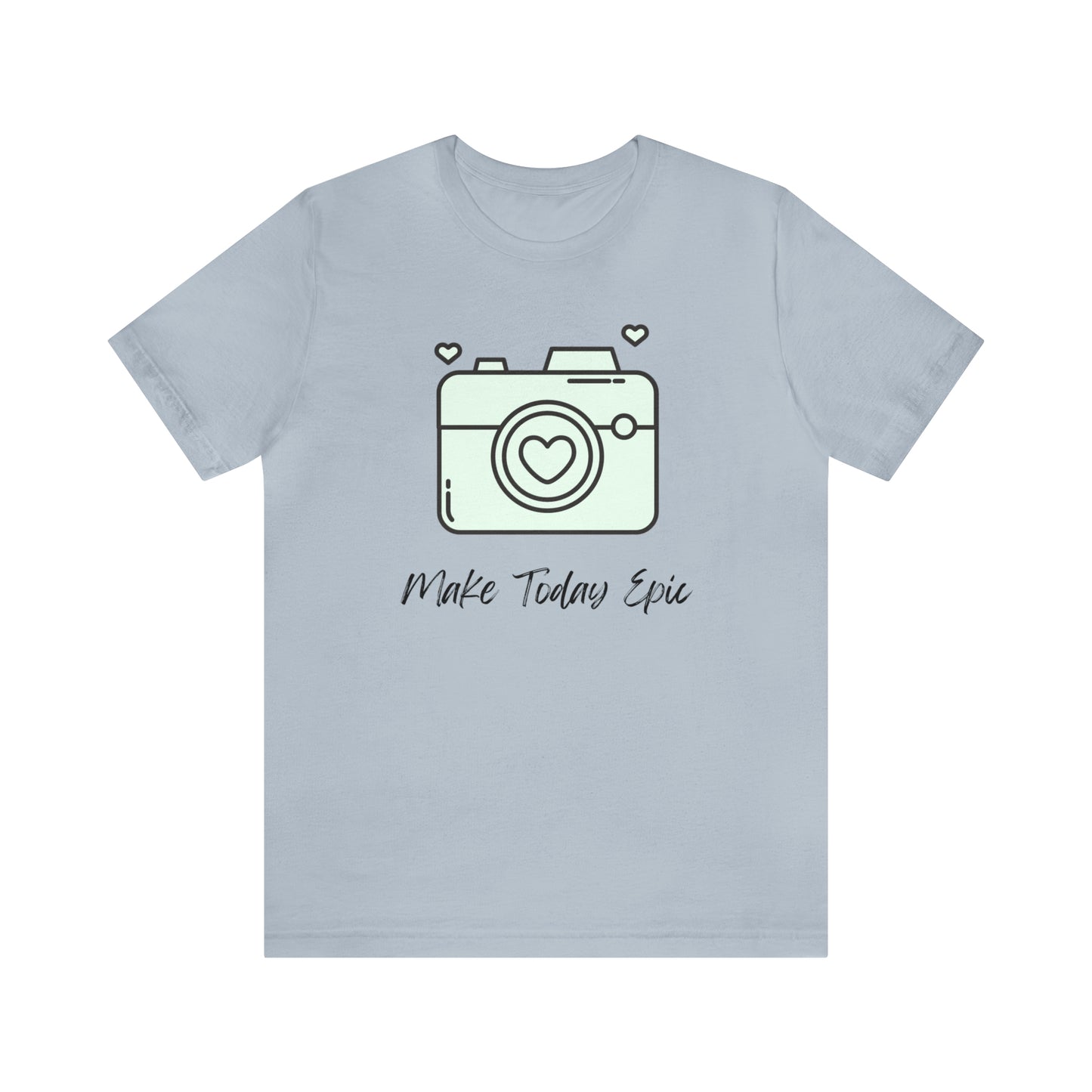 Make Today Epic Heart Camera Shirt