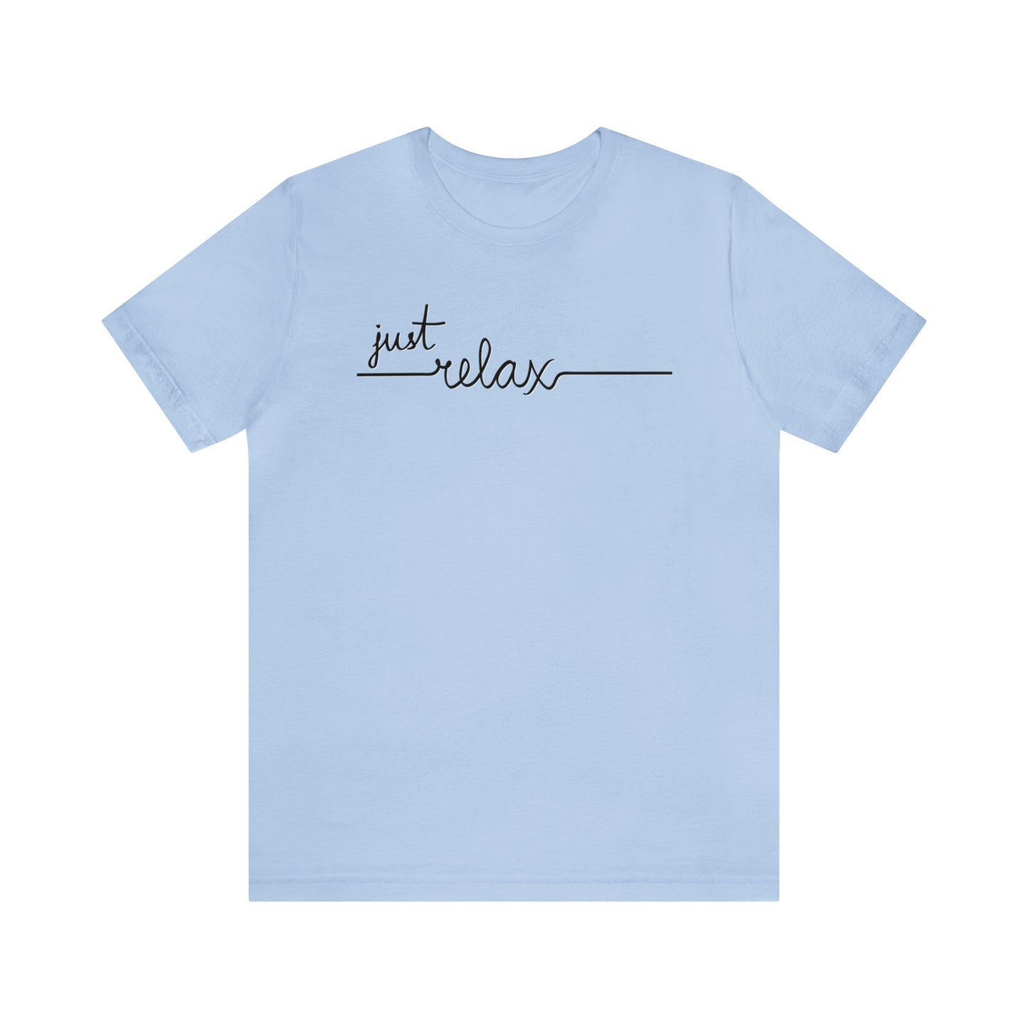 Just Relax Cursive Shirt