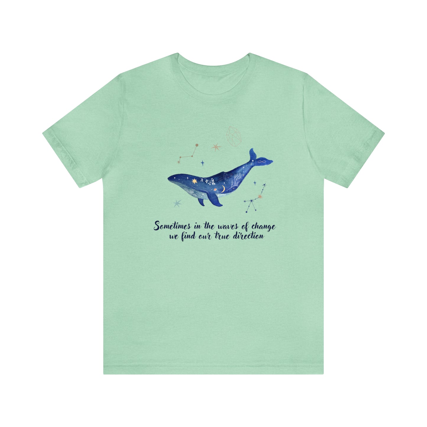 Sometimes In The Waves Of Change, We Find Our True Direction Whale Motivational Shirt