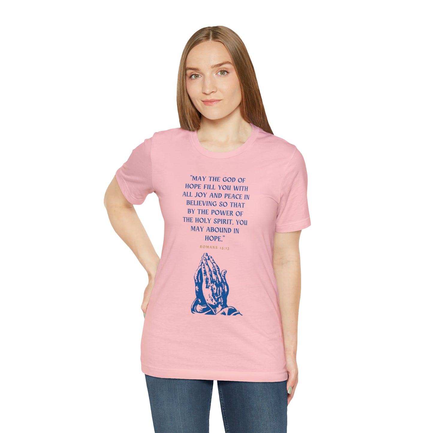 May The God of Hope Fill You With All Joy & Peace Bible Verse Shirt