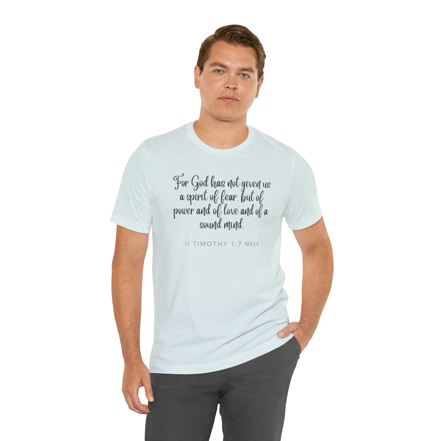 For God Has Not Given Us A Spirit Of Fear Bible Verse Shirt