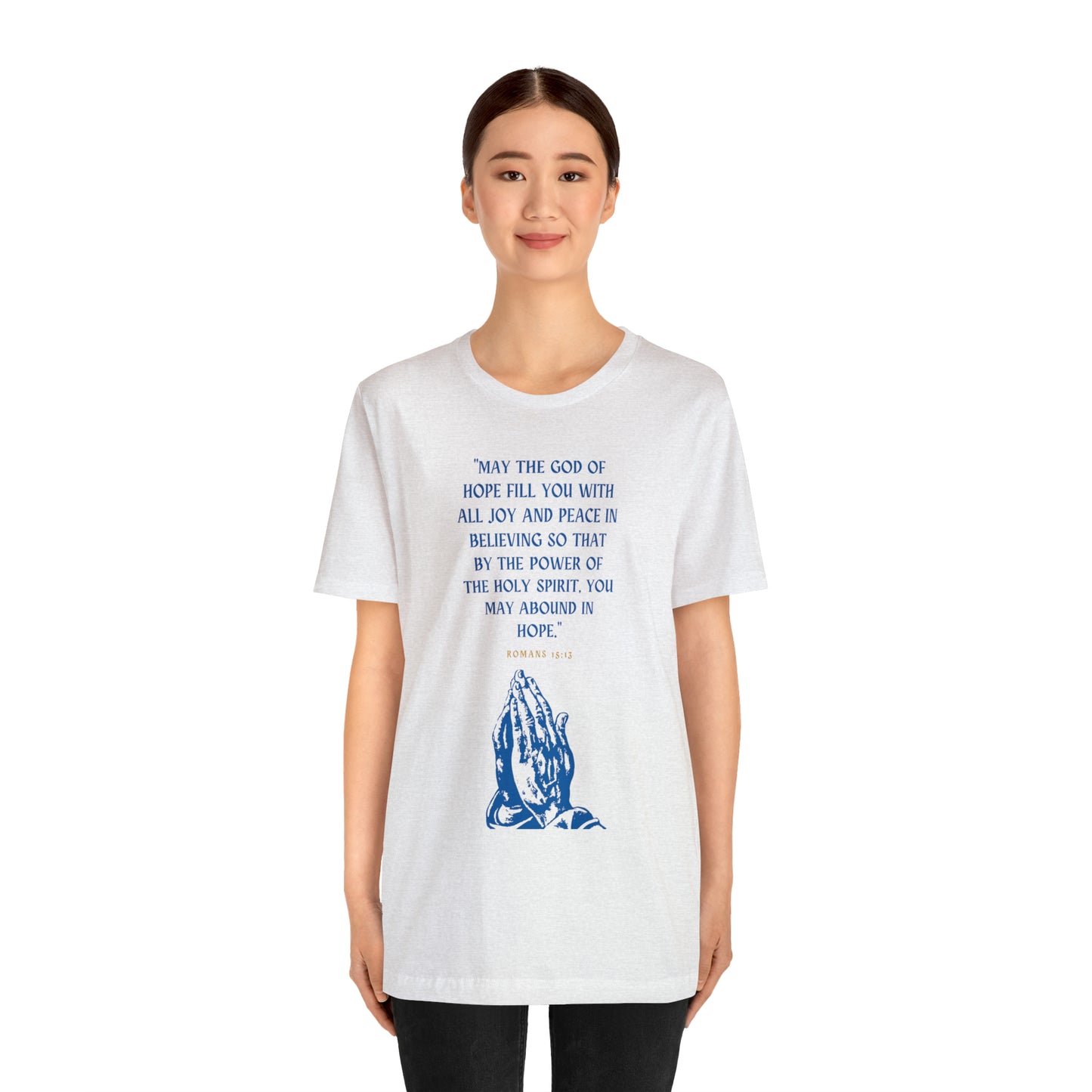 May The God of Hope Fill You With All Joy & Peace Bible Verse Shirt