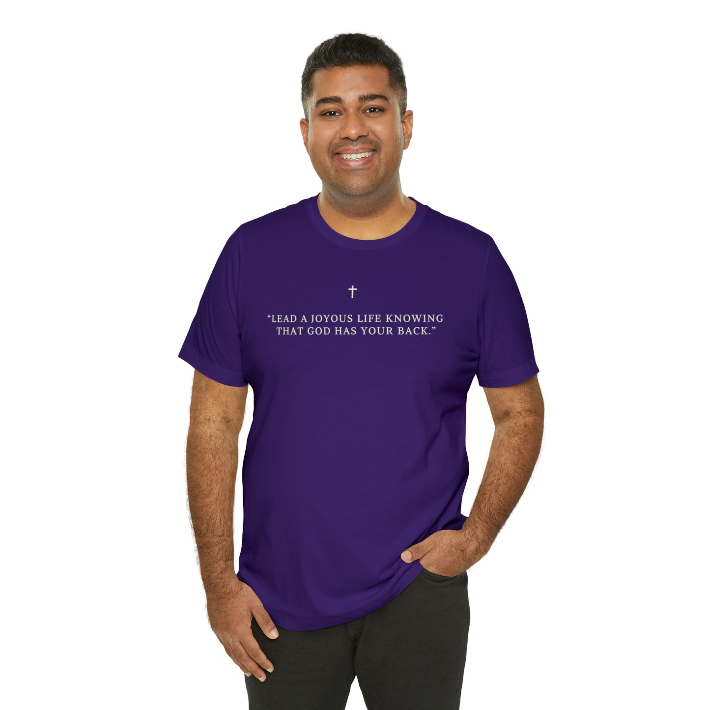 Lead A Joyous Life Knowing That God Has Your Back Shirt