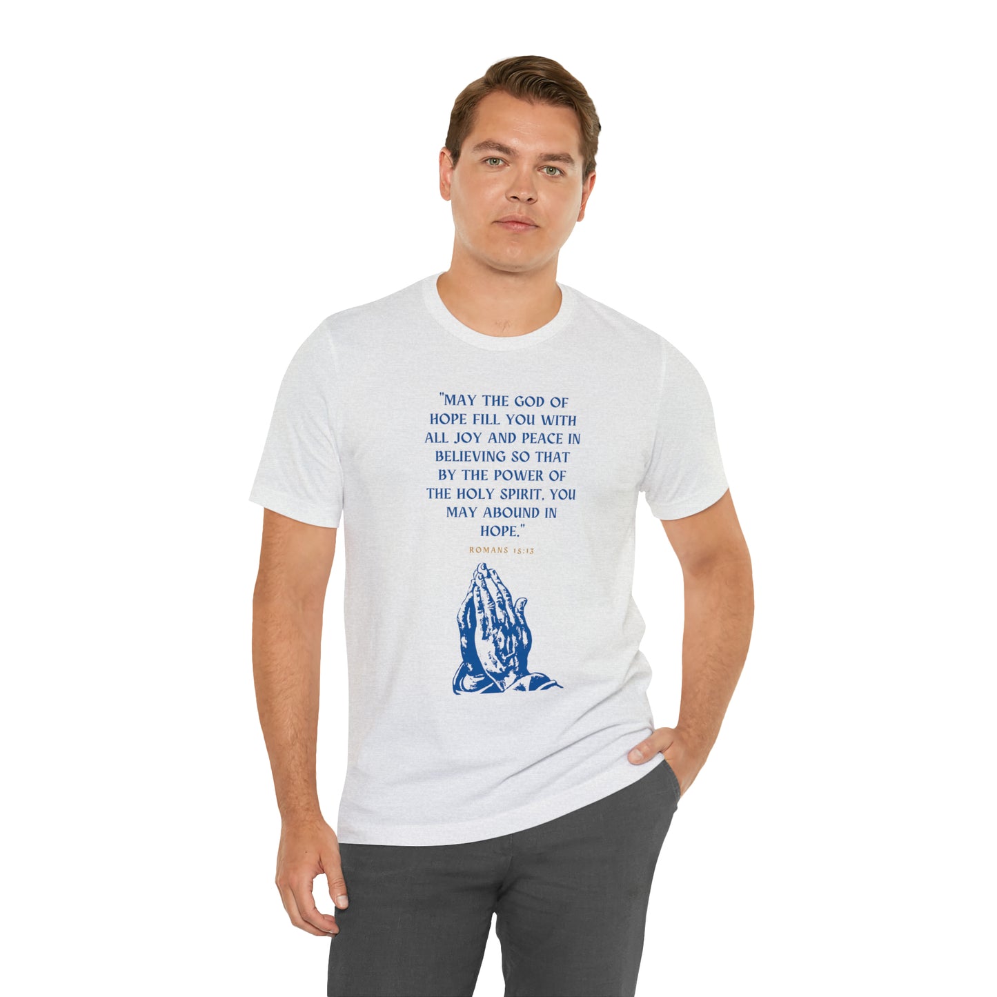May The God of Hope Fill You With All Joy & Peace Bible Verse Shirt