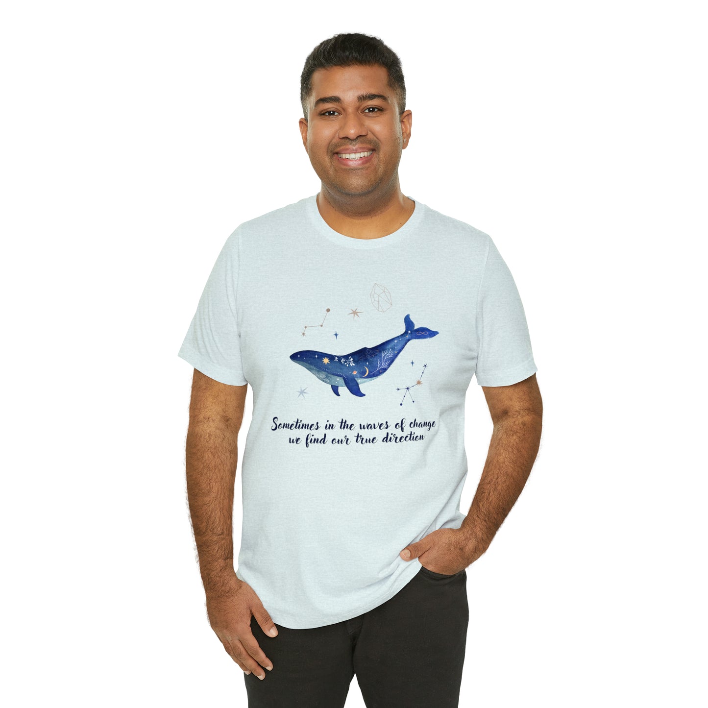 Sometimes In The Waves Of Change, We Find Our True Direction Whale Motivational Shirt