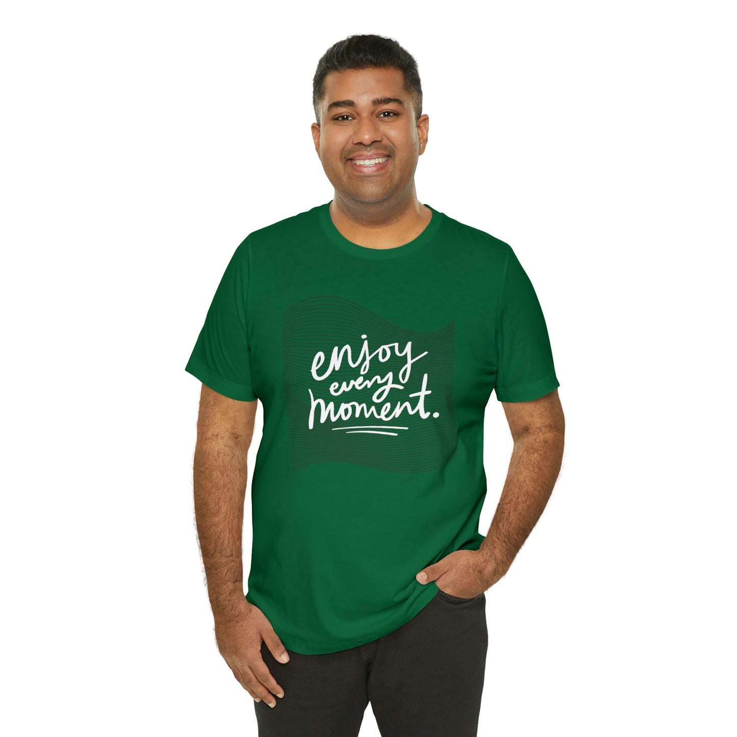 Enjoy Every Moment Shirt