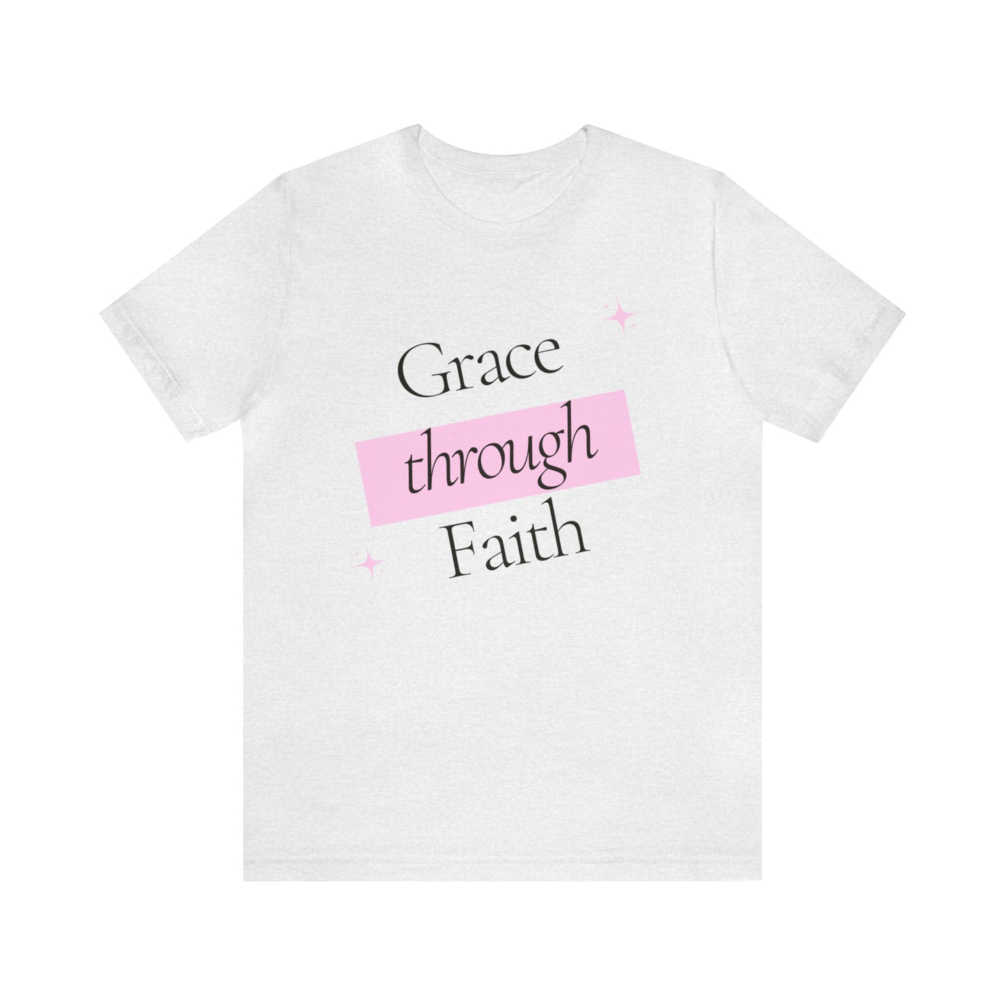 Grace Through Faith Shirt