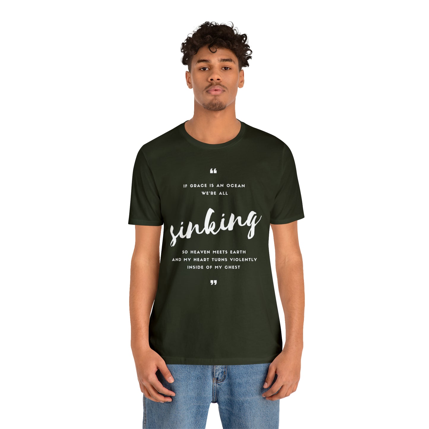 If Grace Is An Ocean, We're All Sinking Shirt