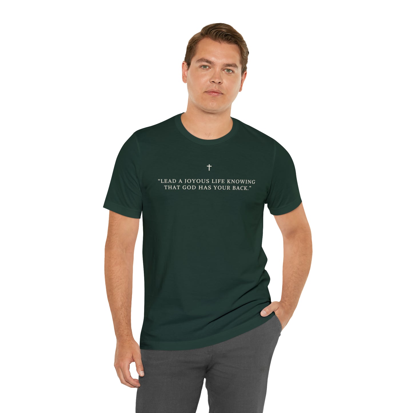 Lead A Joyous Life Knowing That God Has Your Back Shirt