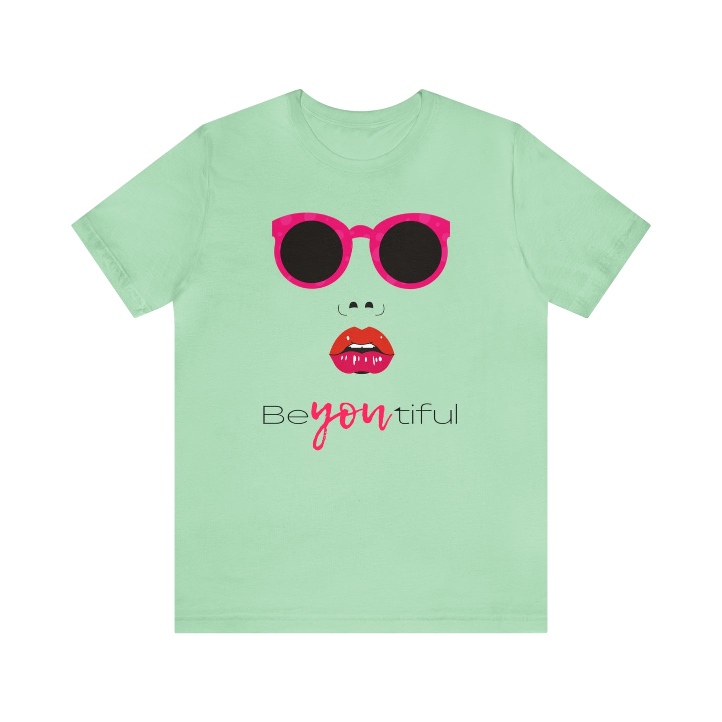Be-You-Tiful (Beautiful) Face Shirt