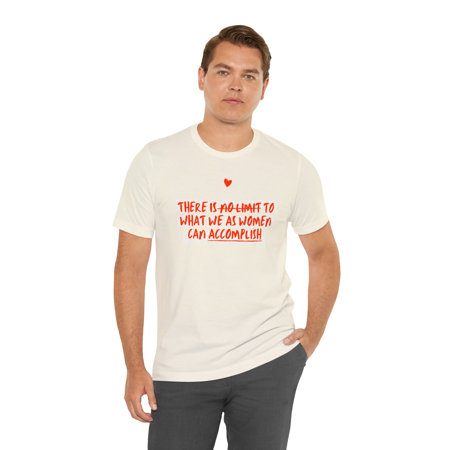 There Is No Limit To What We As Women Can Accomplish Shirt